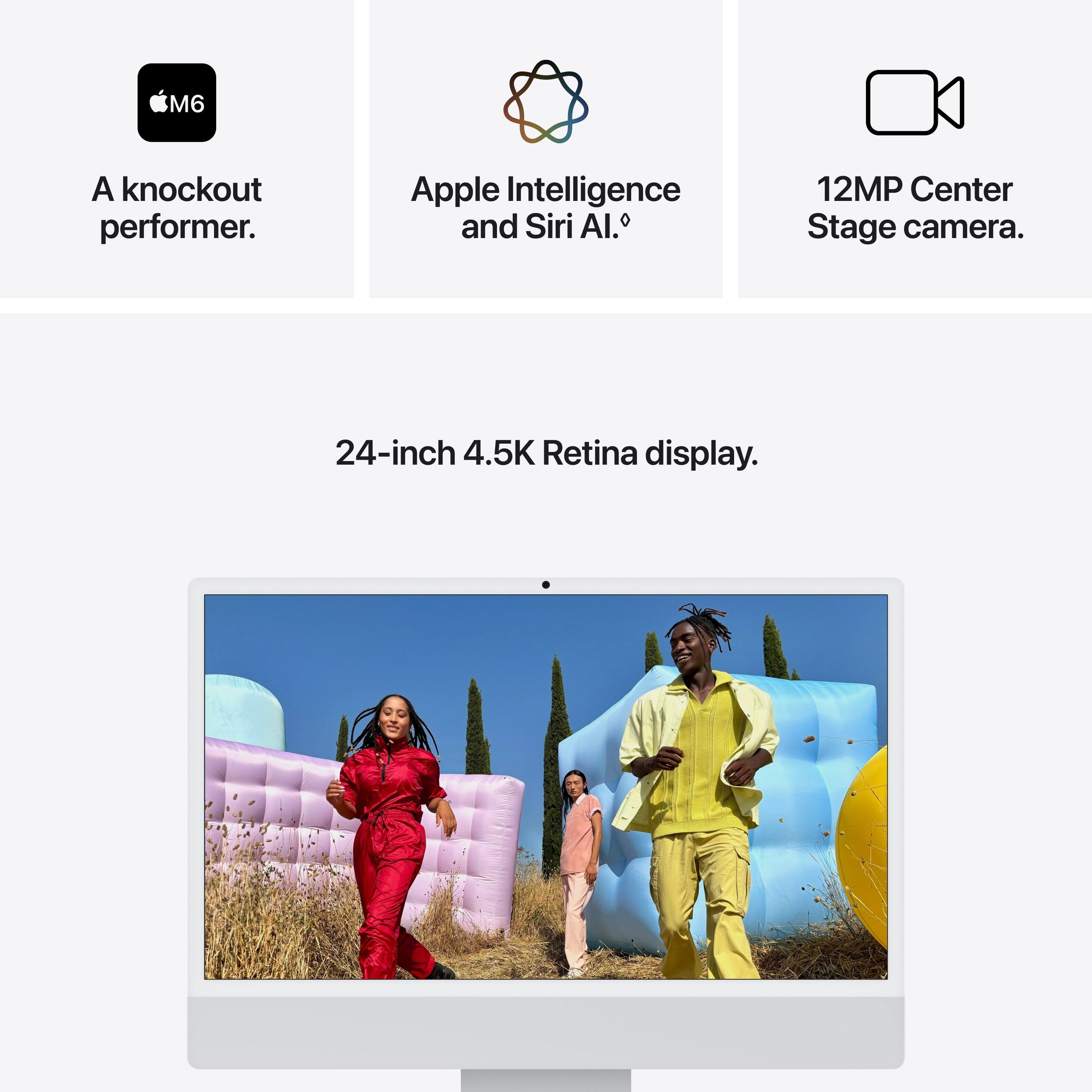 M6  
A knockout performer.  
Apple Intelligence and Siri AI.  
12MP Center Stage camera.  
24-inch 4.5K Retina display.