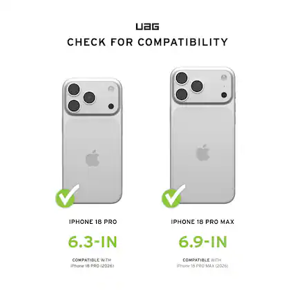 UAG
CHECK FOR COMPATIBILITY
IPHONE 18 PRO
6.3-IN
COMPATIBLE WITH iPhone 18 PRO (2026)
IPHONE 18 PRO MAX
6.9-IN
COMPATIBLE WITH iPhone 18 PRO MAX (2026)