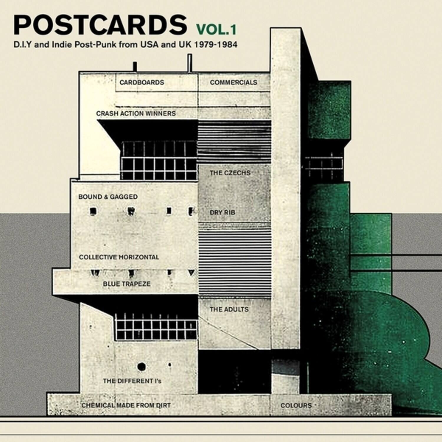POSTCARDS VOL.1  
D.I.Y and Indie Post-Punk from USA and UK 1979-1984  

CARDBOARDS  
CRASH ACTION WINNERS  
THE CZECHS  
DRY RIB  
COLLECTIVE HORIZONTAL  
BLUE TRAPEZE  
THE ADULTS  
THE DIFFERENT I's  
CHEMICAL MADE FROM DIRT  
COLOURS  

COMMERCIALS  
BOUND & GAGGED