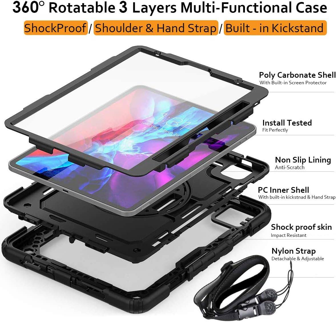360° Rotatable 3 Layers Multi-Functional Case  
ShockProof / Shoulder & Hand Strap / Built - in Kickstand  

Poly Carbonate Shell With Built-in Screen Protector  
Install Tested Fit Perfectly  
Non Slip Lining Anti-Scratch  
PC Inner Shell With built-in kickstand & Hand Strap  
Shock proof skin Impact Resistant  
Nylon Strap Detachable & Adjustable
