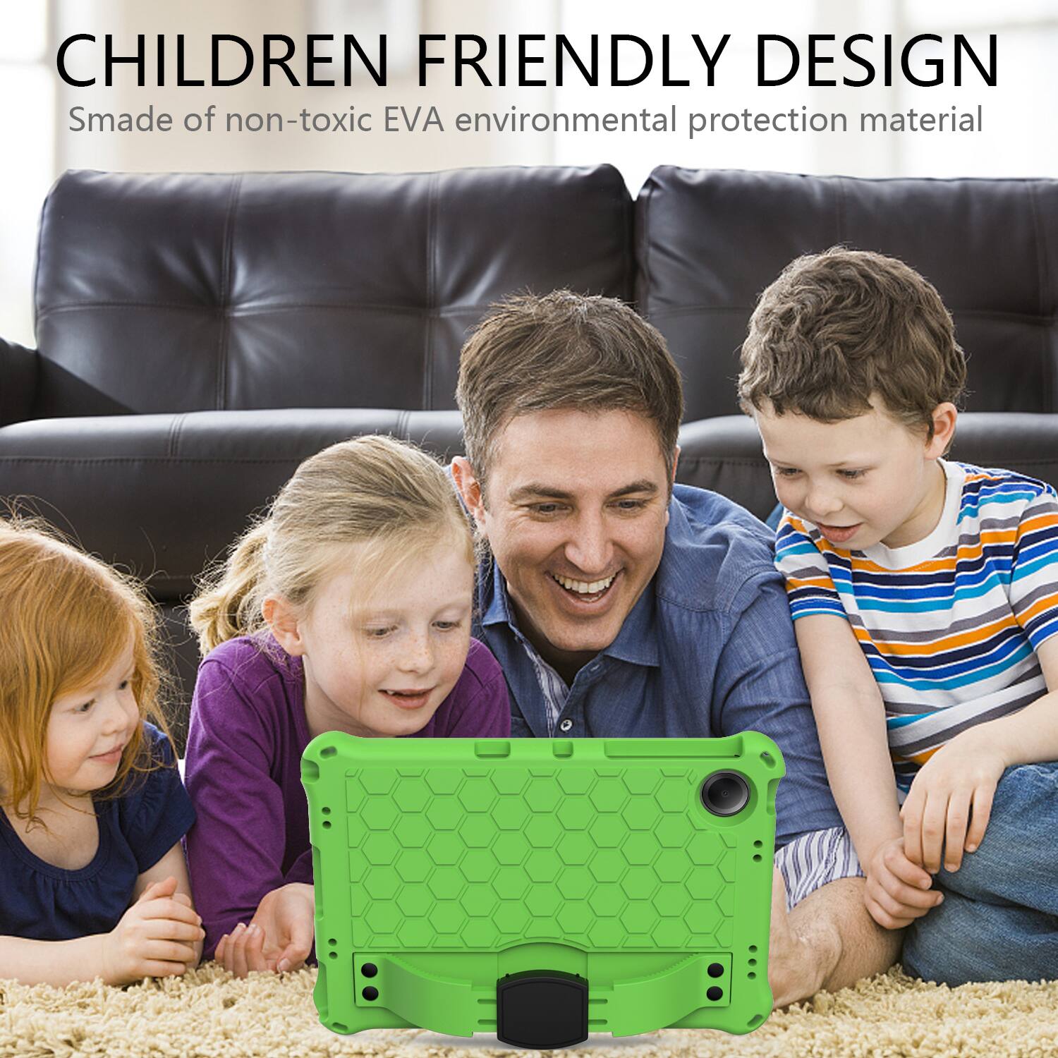 CHILDREN FRIENDLY DESIGN  
Smade of non-toxic EVA environmental protection material