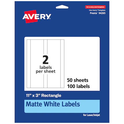 Go to avery.com/templates
AVERY
Use Avery™ Template Presta® 94265
2 labels per sheet
50 sheets 100 labels
11" x 3" Rectangle Matte White Labels for Laser/Inkjet