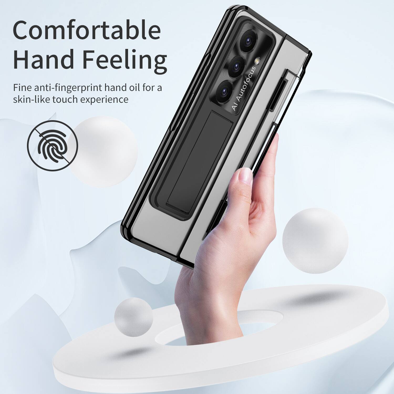 Comfortable Hand Feeling  
Fine anti-fingerprint hand oil for a skin-like touch experience