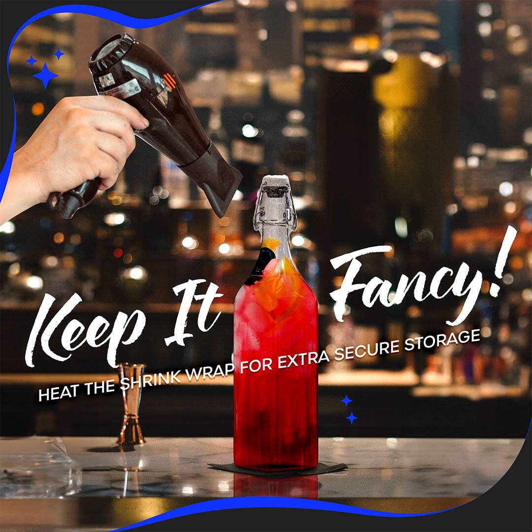 Keep It Fancy!  
HEAT THE SHRINK WRAP FOR EXTRA SECURE STORAGE