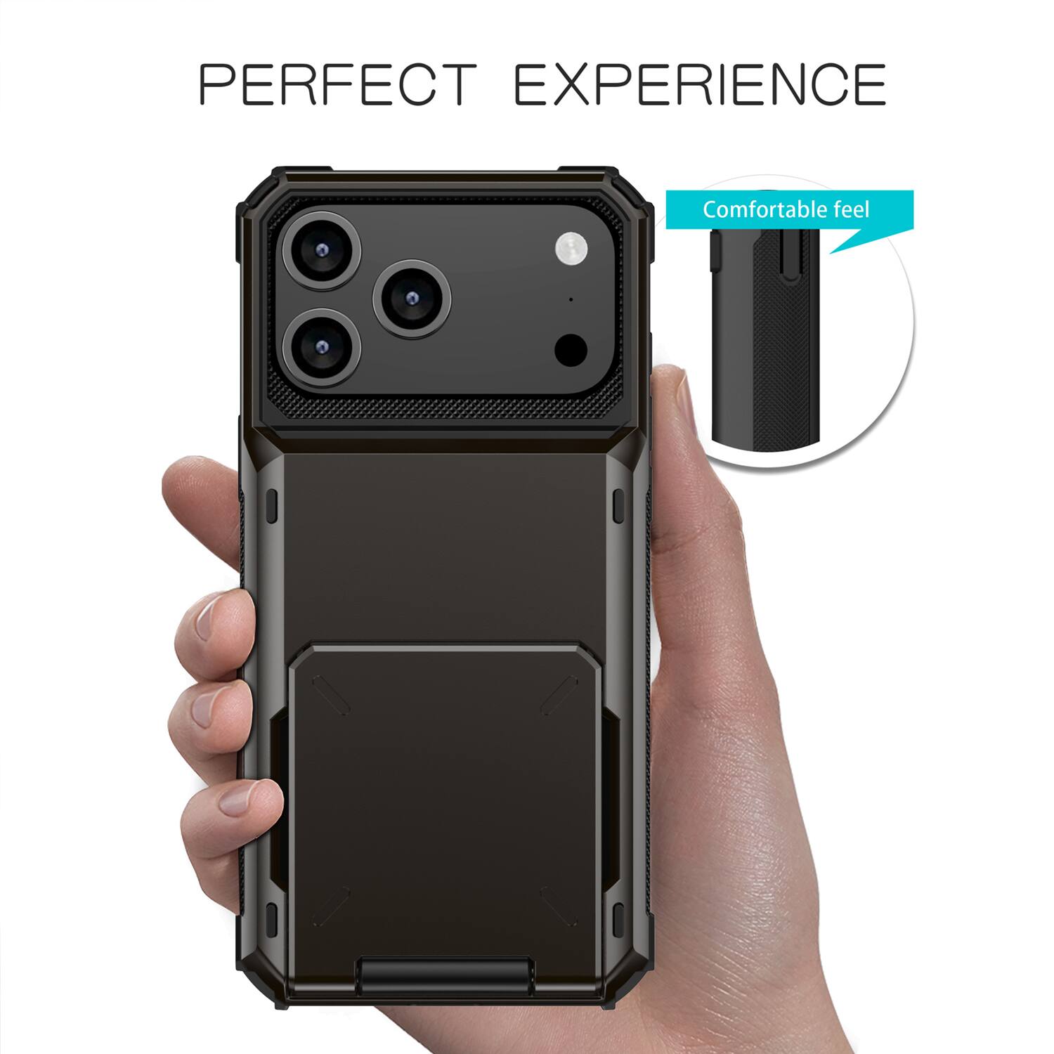 PERFECT EXPERIENCE  
Comfortable feel