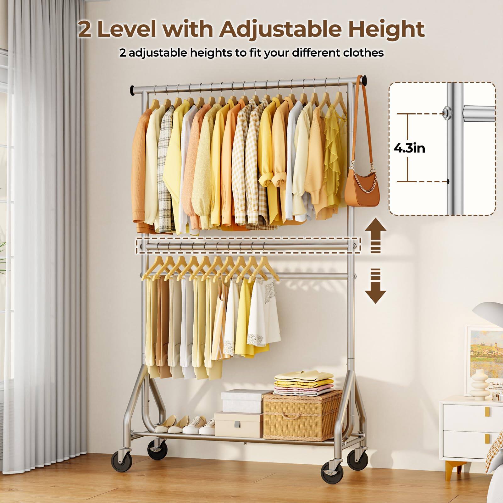 2 Level with Adjustable Height  
2 adjustable heights to fit your different clothes  
4.3in