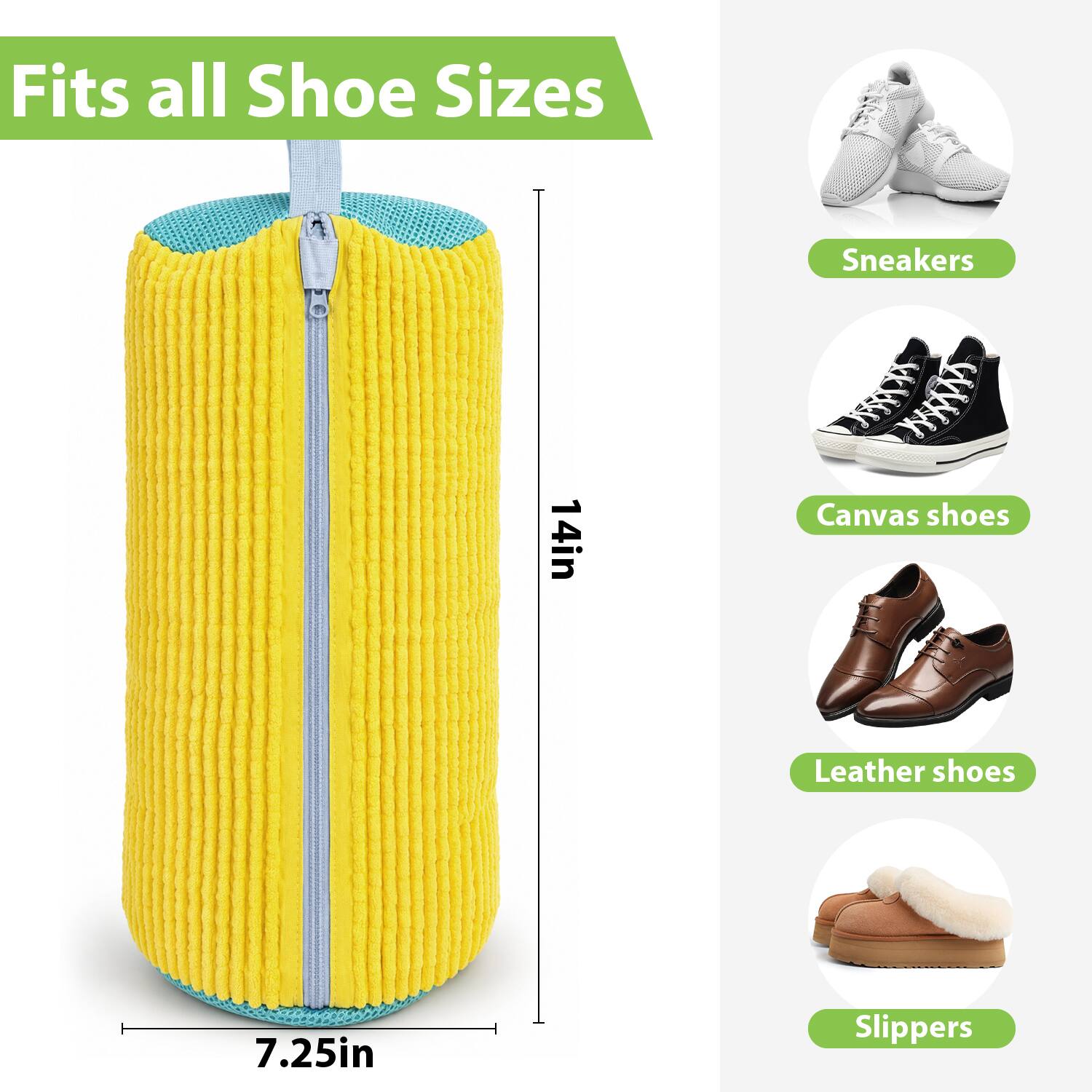Fits all Shoe Sizes

- Sneakers
- Canvas shoes
- Leather shoes
- Slippers

14in W
7.25in