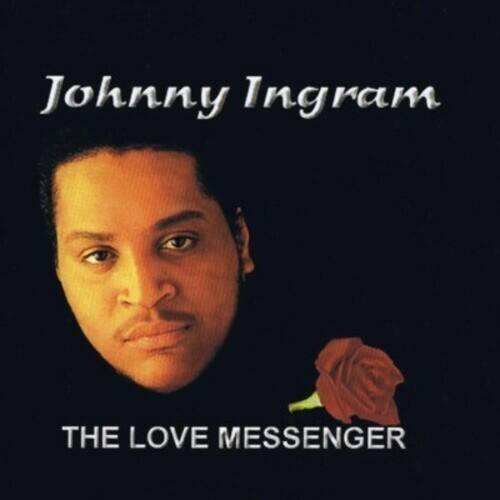 Johnny Ingram  
THE LOVE MESSENGER