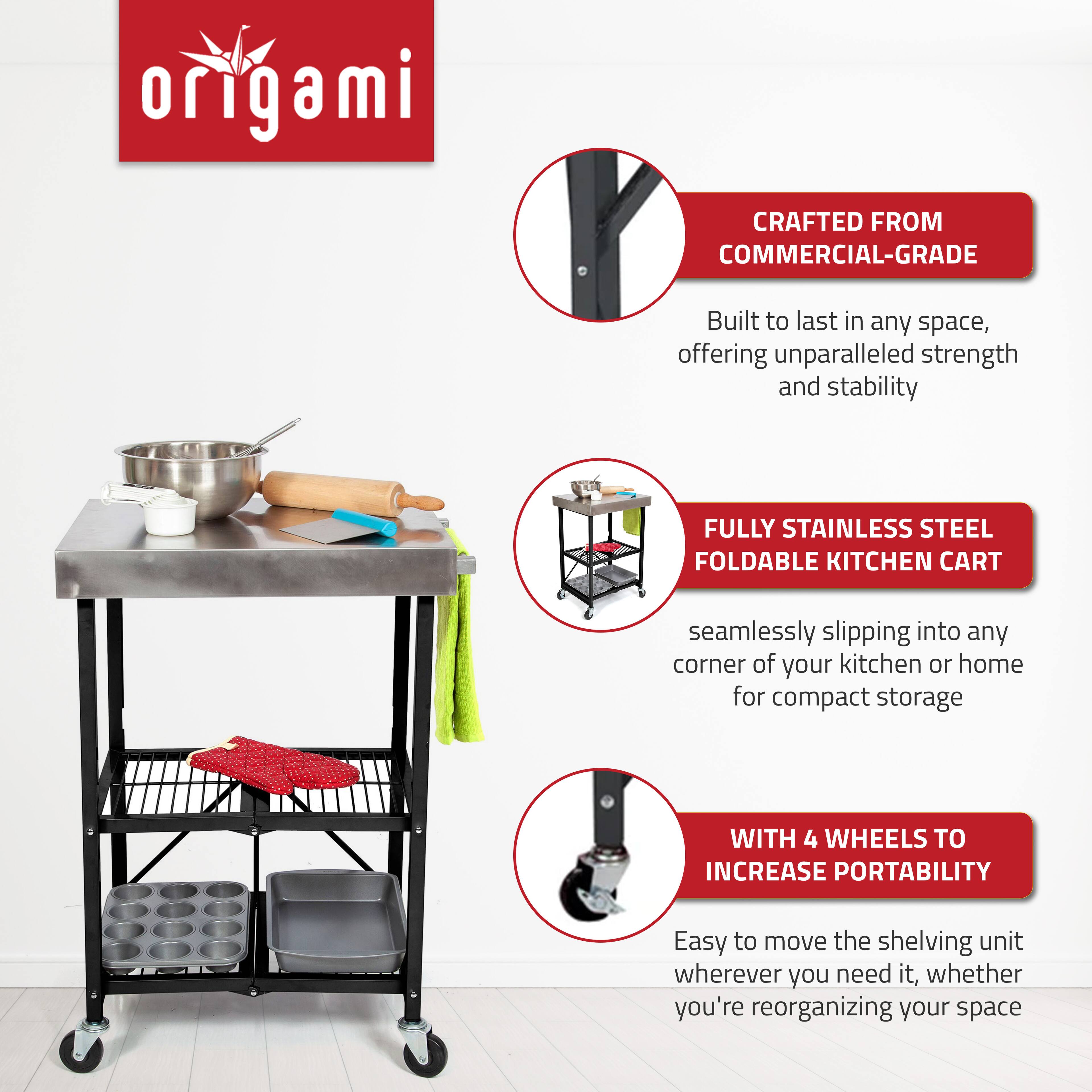 **Origami**

- **CRAFTED FROM COMMERCIAL-GRADE**
  - Built to last in any space, offering unparalleled strength and stability

- **FULLY STAINLESS STEEL FOLDABLE KITCHEN CART**
  - Seamlessly slipping into any corner of your kitchen or home for compact storage

- **WITH 4 WHEELS TO INCREASE PORTABILITY**
  - Easy to move the shelving unit wherever you need it, whether you're reorganizing your space