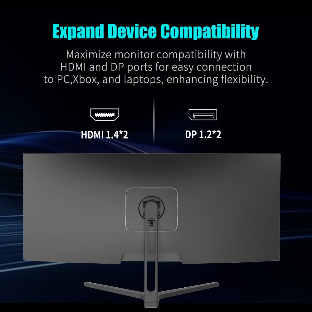 Expand Device Compatibility

Maximize monitor compatibility with HDMI and DP ports for easy connection to PC, Xbox, and laptops, enhancing flexibility.

HDMI 1.4*2

DP 1.2*2
