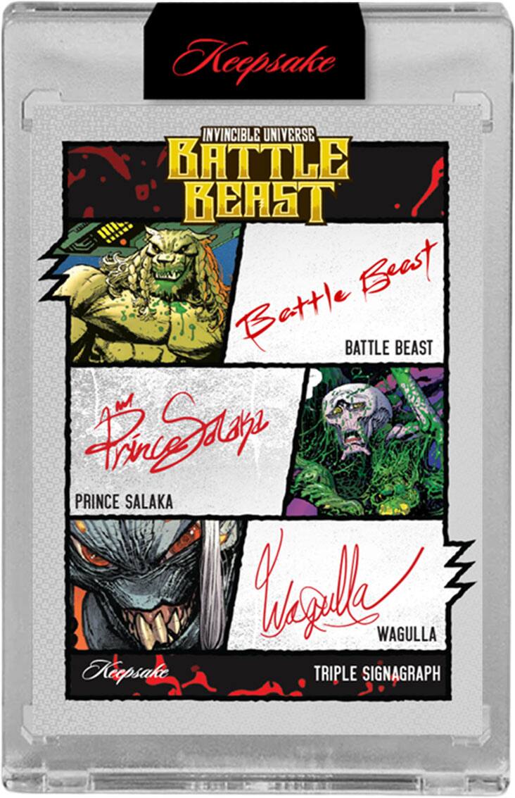KeepSake  
INVINCIBLE UNIVERSE  
BATTLE BEAST  
Beast Battle  
BATTLE BEAST  
Pomiz Saayy  
PRINCE SALAKA  
WAGULLA  
KeepSake  
TRIPLE SIGNAGRAPH