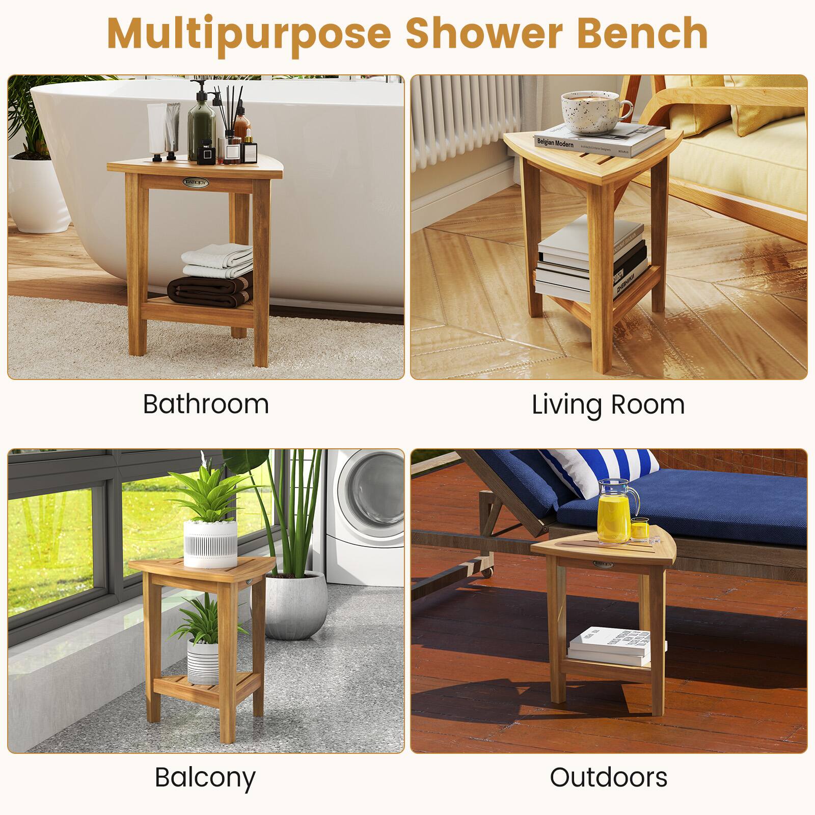 Multipurpose Shower Bench

Bathroom

Living Room

Balcony

Outdoors