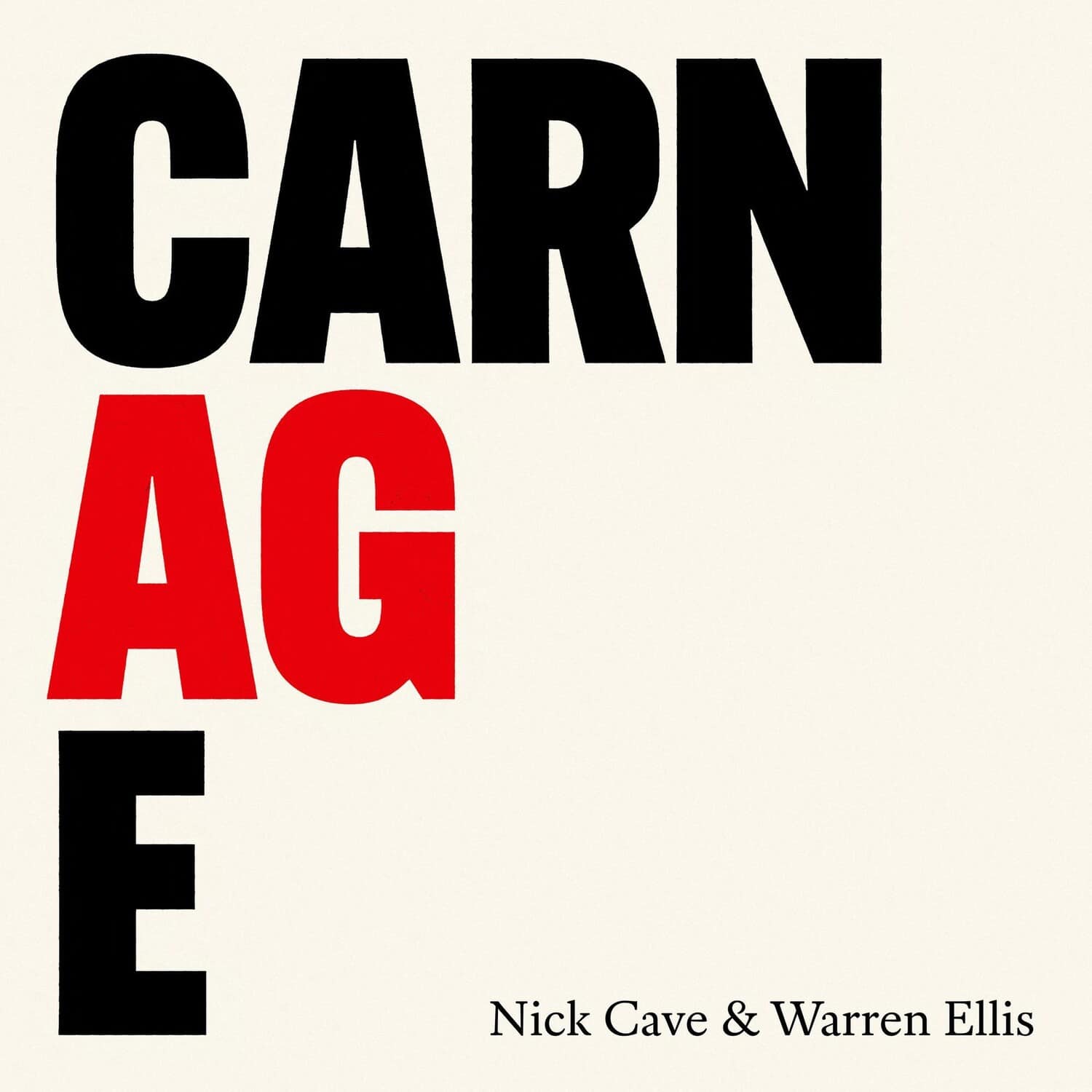 CARNAGE  
Nick Cave & Warren Ellis