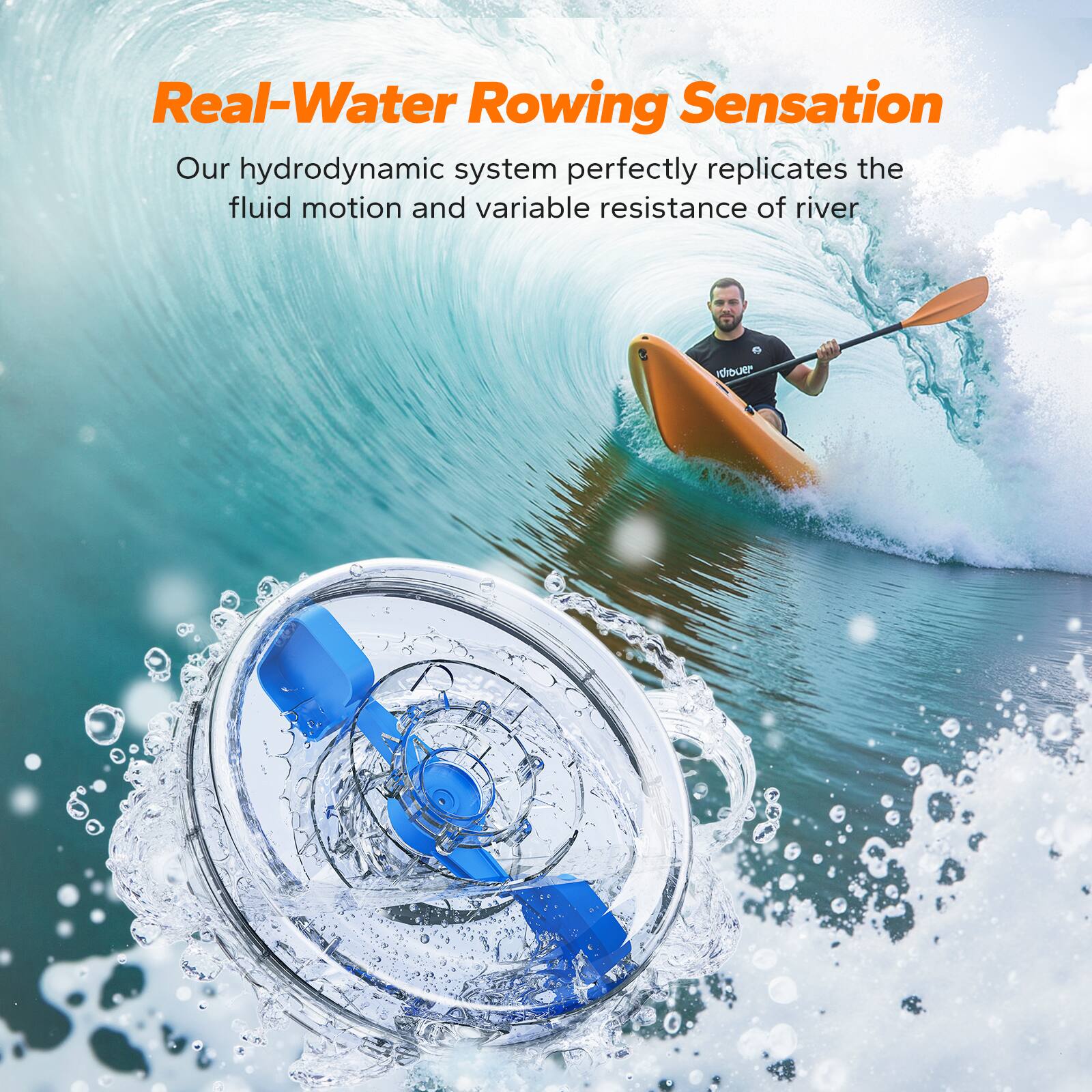 Real-Water Rowing Sensation  
Our hydrodynamic system perfectly replicates the fluid motion and variable resistance of river