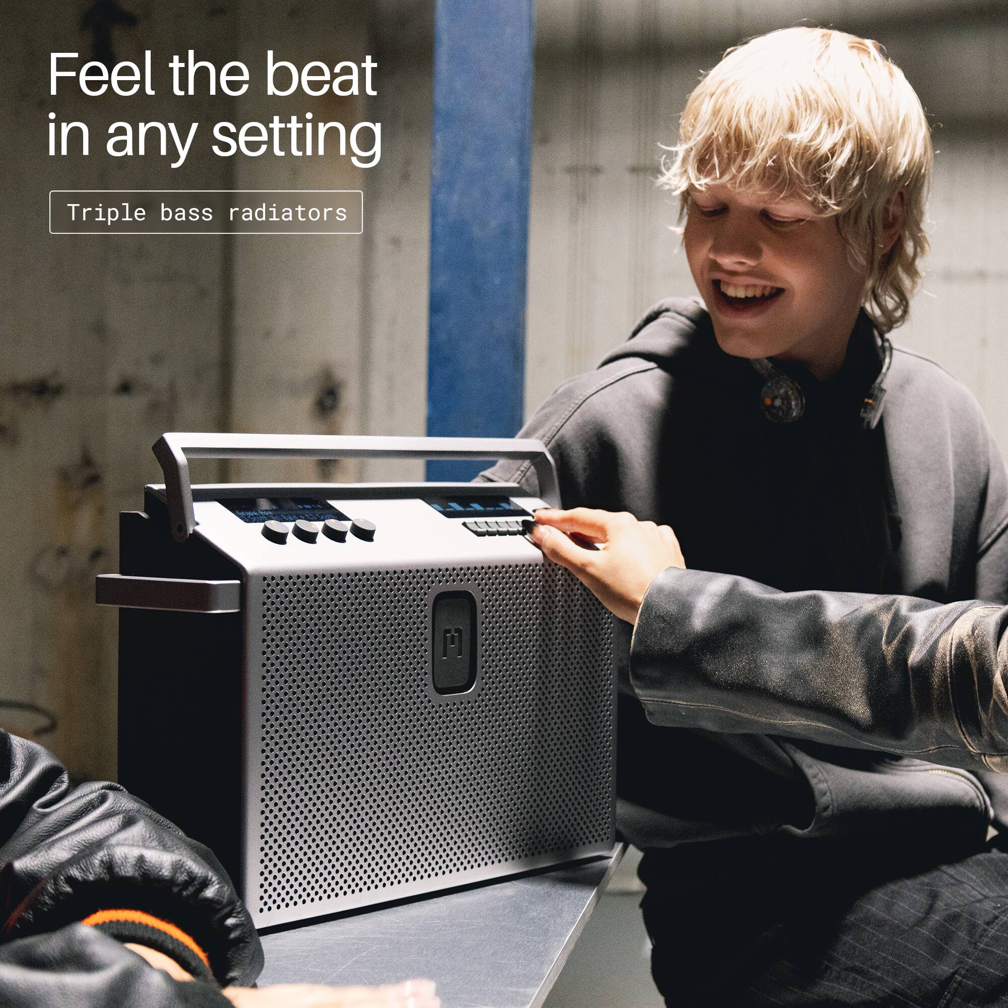 Feel the beat in any setting  
Triple bass radiators