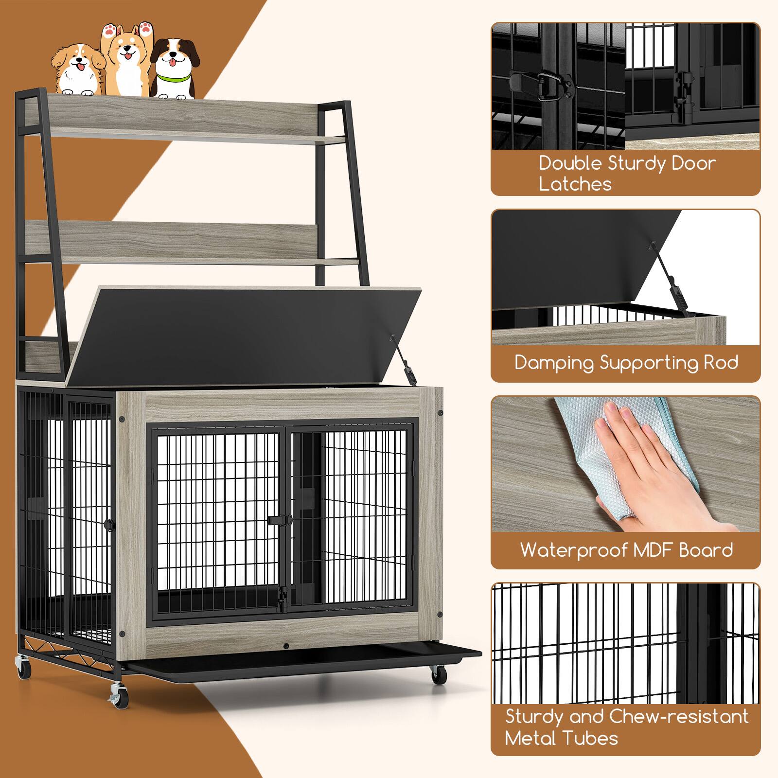 - Double Sturdy Door Latches
- Damping Supporting Rod
- Waterproof MDF Board
- Sturdy and Chew-resistant Metal Tubes