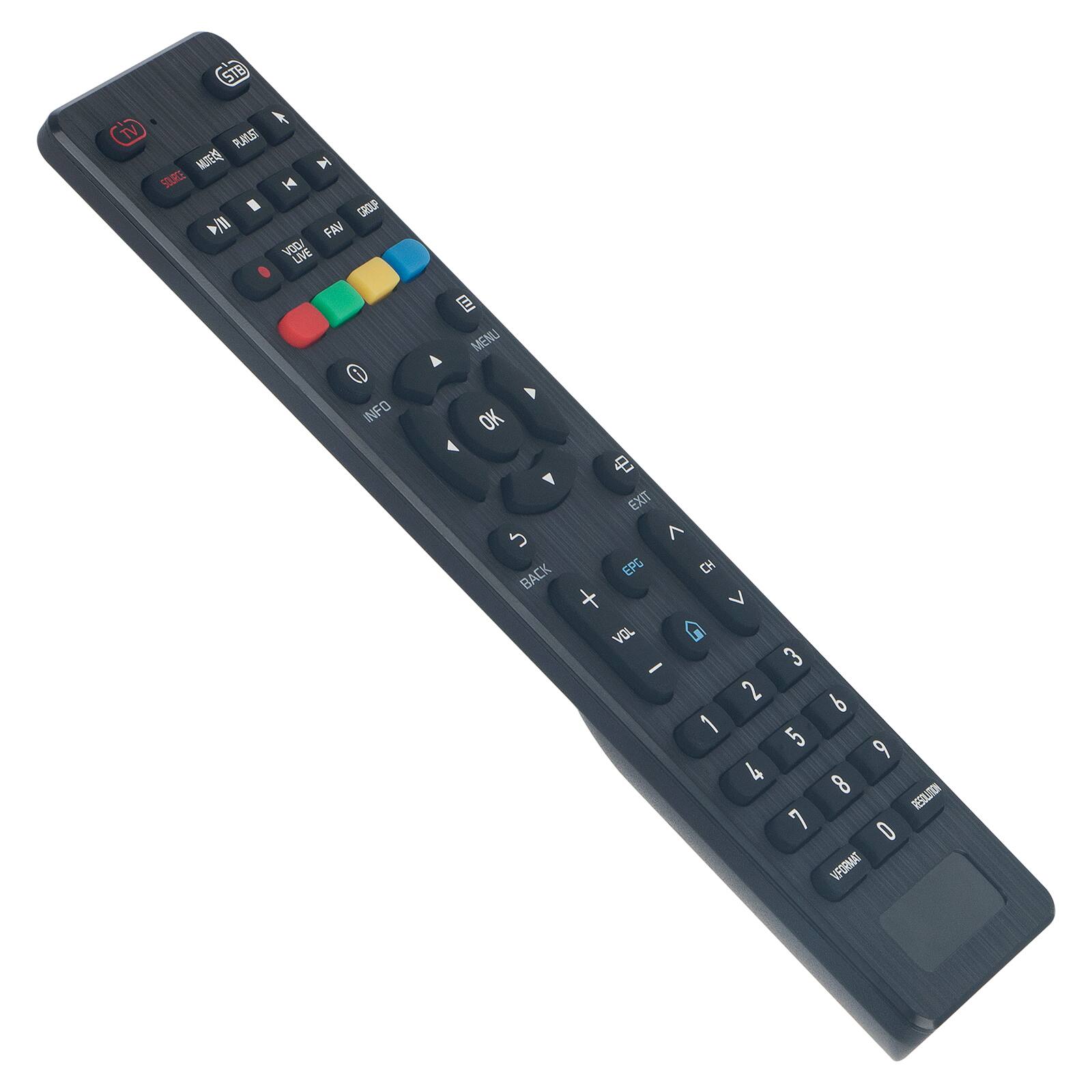 STB  
TV PLAYLIST MUTELO SOURCE /ll  
K GROUP FAV VOD/ LIVE INFO  
MENU OK  EXIT  V BACK EPG CH + > VOL I 2 1 4  
3 6 5 9 8 RESOLUTION 7 0 V.FORMAT