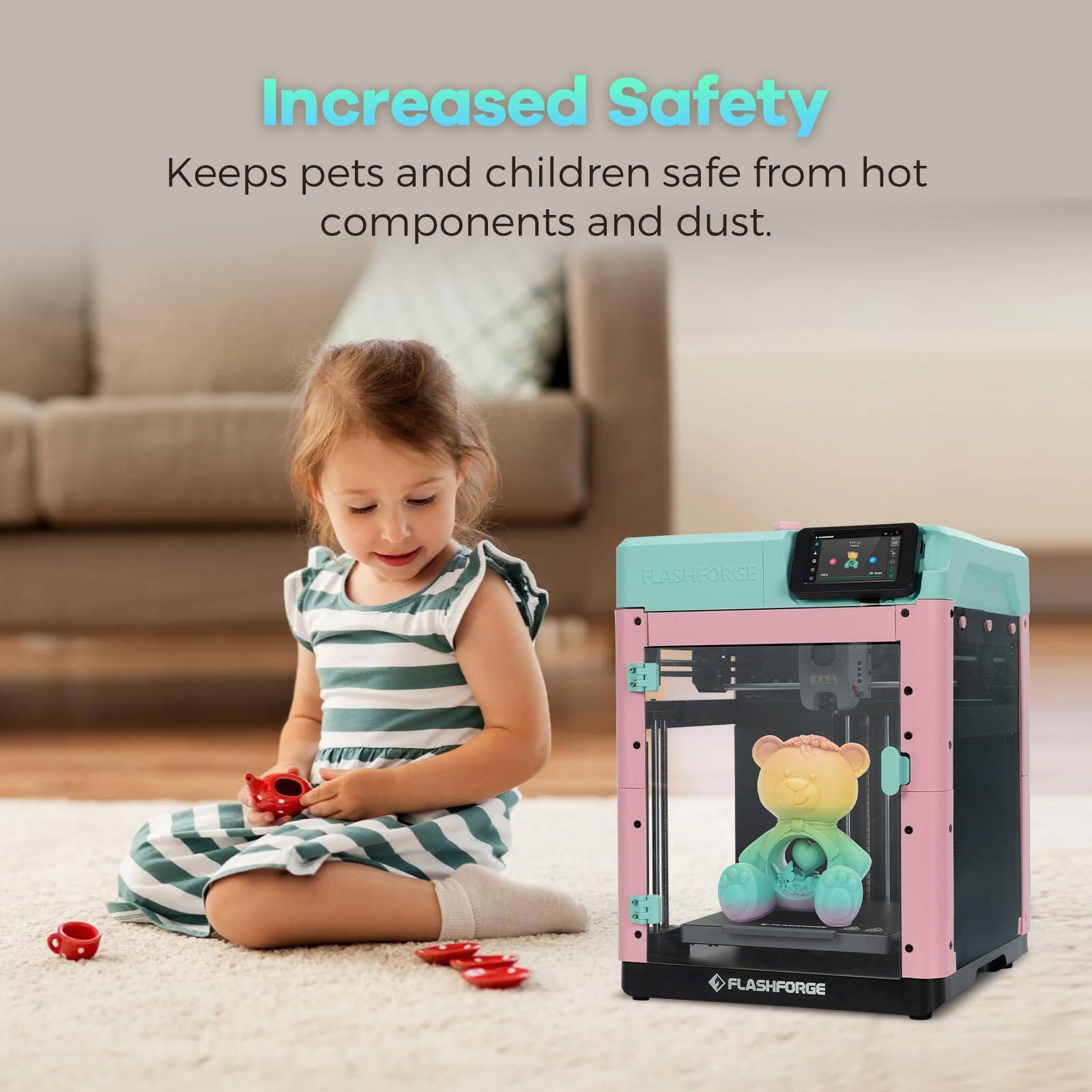Increased Safety  
Keeps pets and children safe from hot components and dust.