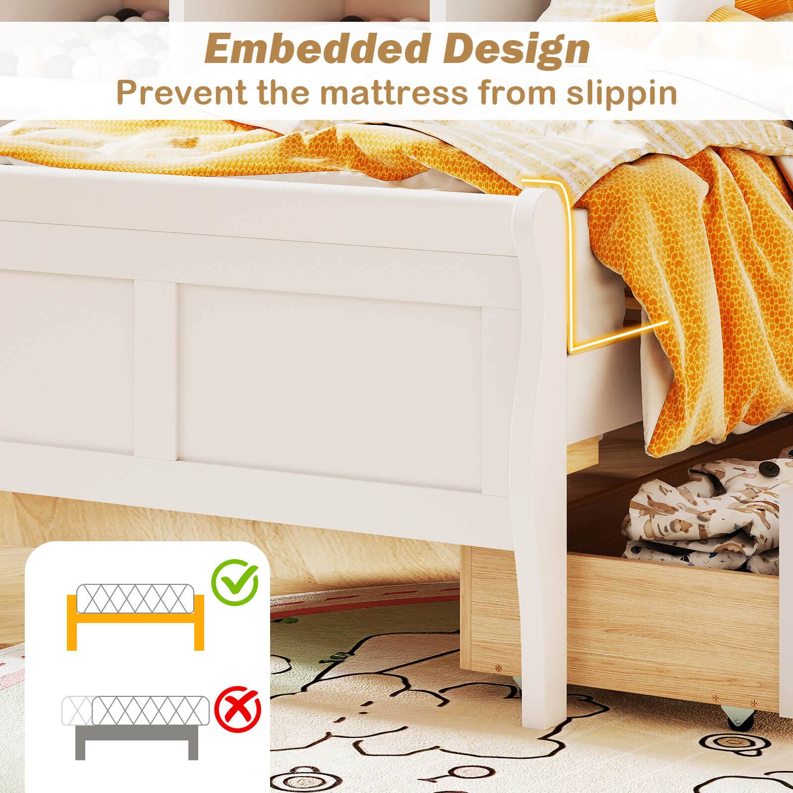 Embedded Design  
Prevent the mattress from slipping