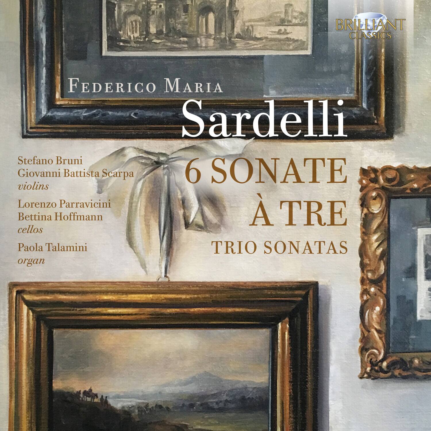 BRILLIANT CLASSICS

FEDERICO MARIA Sardelli

6 SONATE À TRE  
TRIO SONATAS

Stefano Bruni  
Giovanni Battista Scarpa  
violins

Lorenzo Parravicini  
Bettina Hoffmann  
cellos

Paola Talamini  
organ