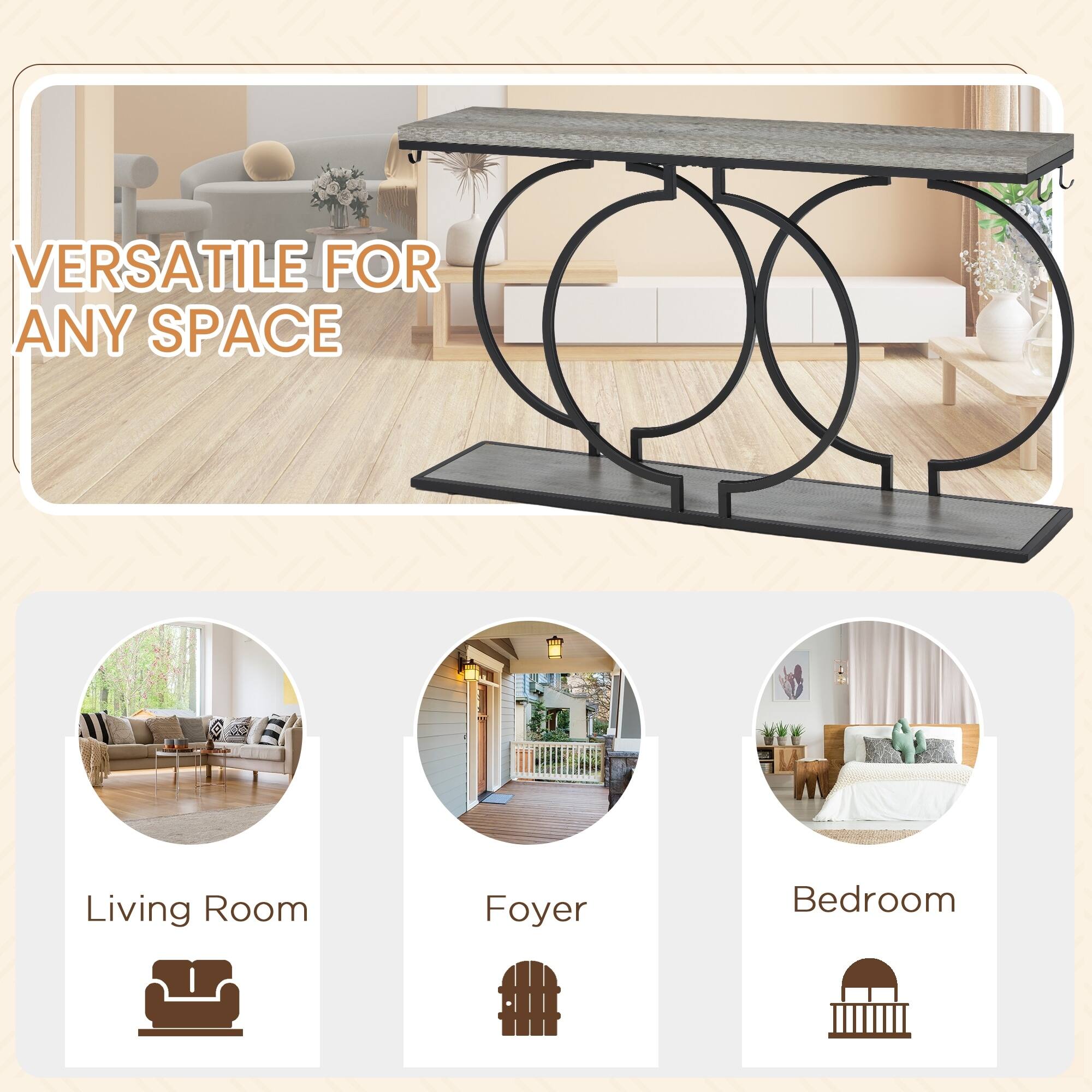 VERSATILE FOR ANY SPACE

Living Room  
Foyer  
Bedroom