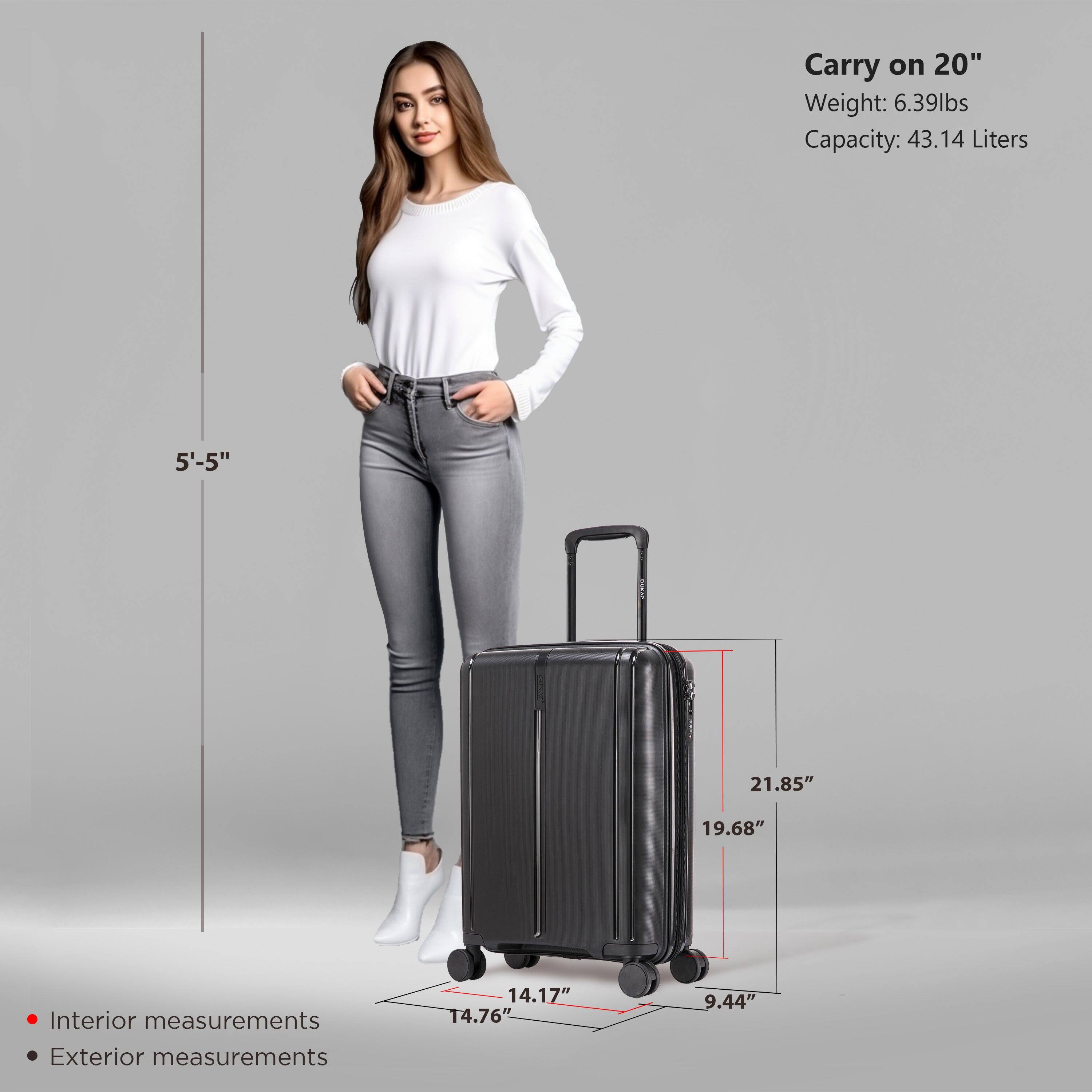 Carry on 20"  
Weight: 6.39lbs  
Capacity: 43.14 Liters  

5'-5"  

Interior measurements:  
14.17" x 14.76" x 9.44"  

Exterior measurements:  
21.85" x 19.68" x 7"