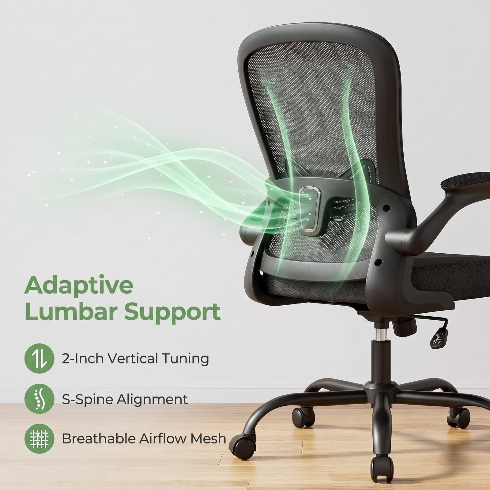 Adaptive Lumbar Support

- 2-Inch Vertical Tuning
- S-Spine Alignment
- Breathable Airflow Mesh