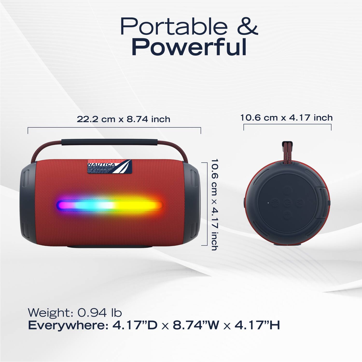 Portable & Powerful

22.2 cm x 8.74 inch  
10.6 cm x 4.17 inch

Weight: 0.94 lb  
Everywhere: 4.17"D x 8.74"W x 4.17"H