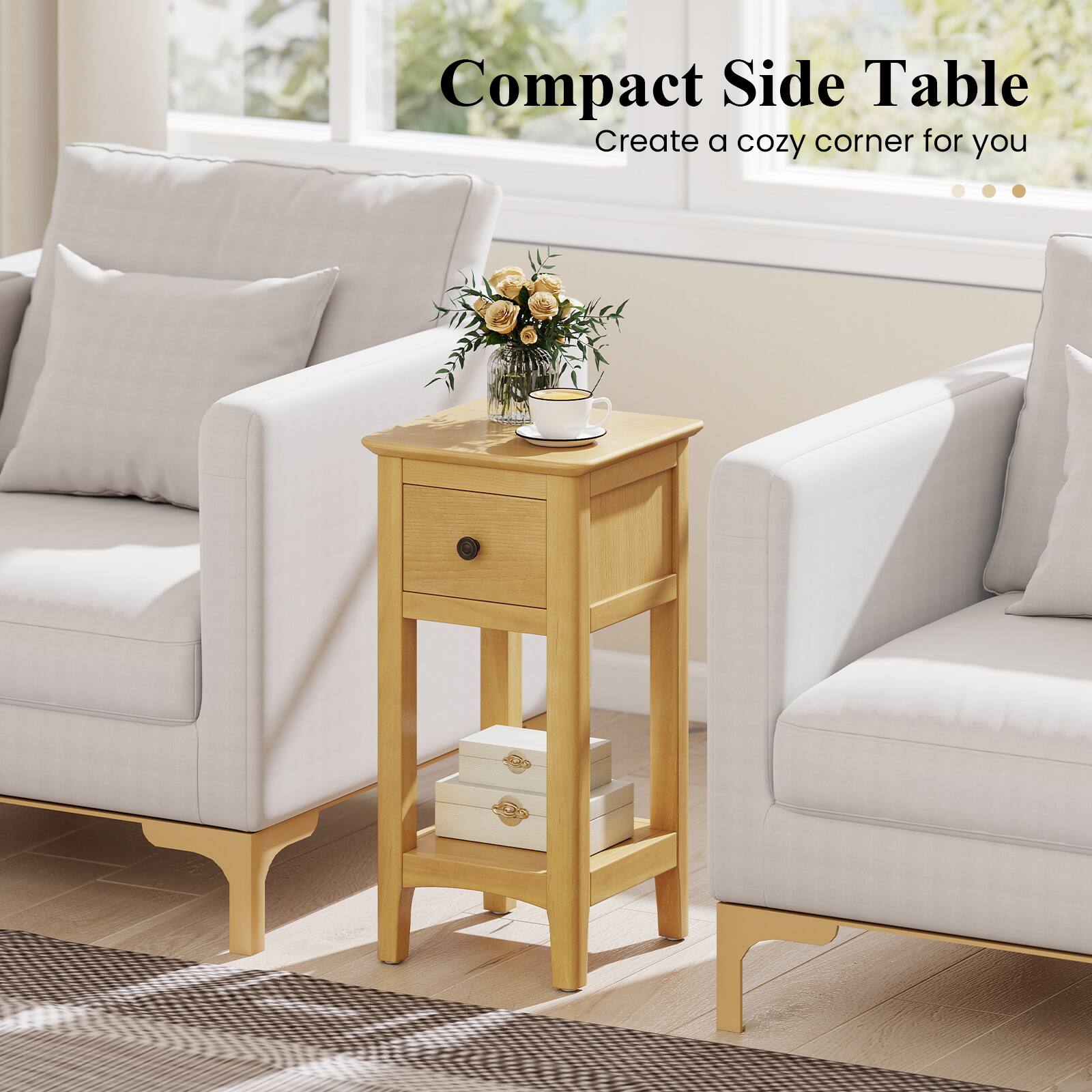 Compact Side Table  
Create a cozy corner for you