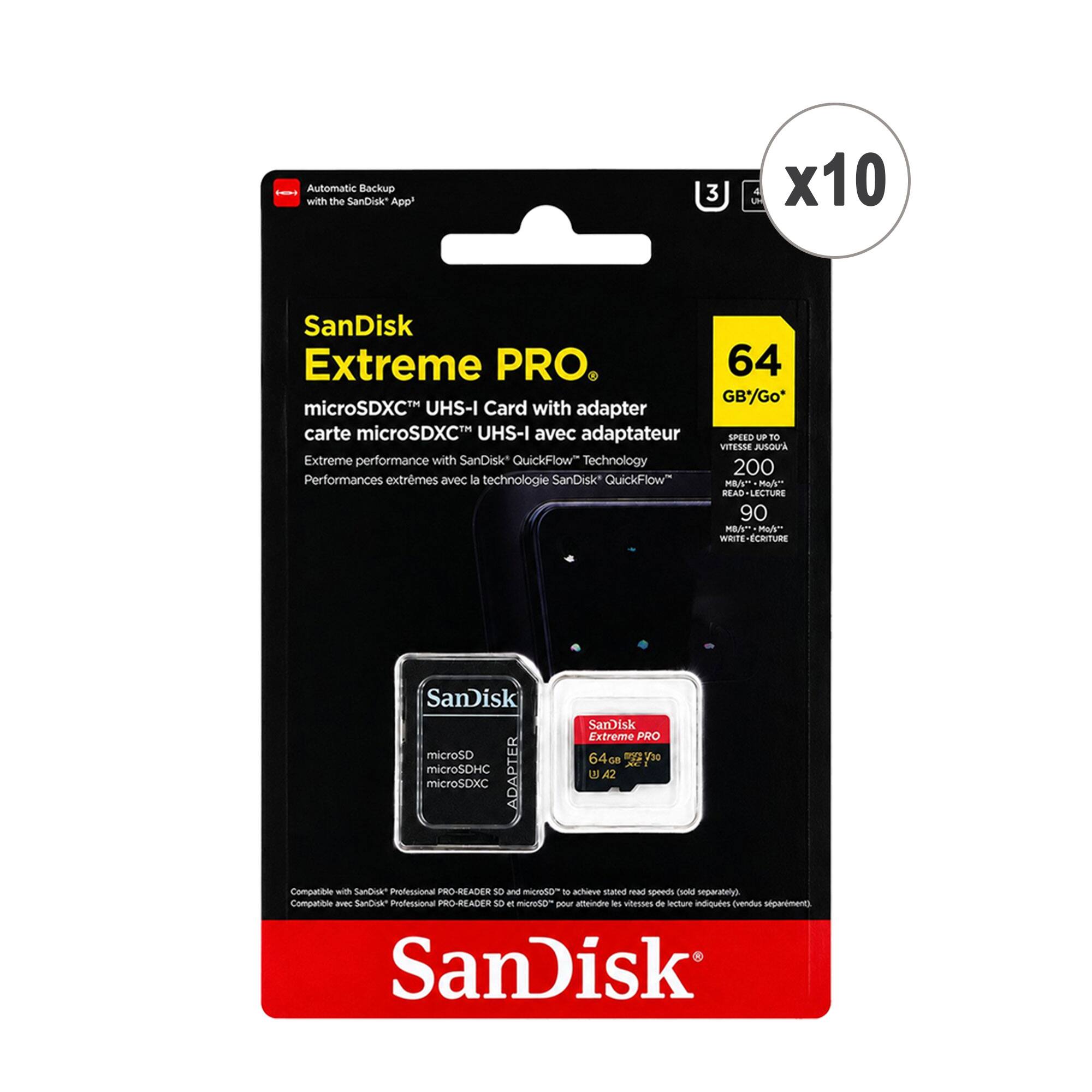Automatic Backup with the SanDisk App

3 x10 SanDisk Extreme PRO
64 GB/Go* microSDXC UHS-I Card with adapter
carte microSDXC UHS-I avec adaptateur

SPEED UP TO VITESSE JUSQU'A
Extreme performance with SanDisk QuickFlow Technology
200
Performances extrêmes avec la technologie SanDisk QuickFlow

READ LECTURE 90
WRITE ÉCRITURE 90

SanDisk microSD microSDHC ADAPTER microSDXC

SanDisk Extreme PRO 64 - 30

Compatible with SanDisk Professional PRO-READER so and Oleim - achieve stated read speed (sold separately)
Compatibilité JVS SanDisk Professional PRO-READER - attendre les vitesses -e nécriture (vendus séparément)