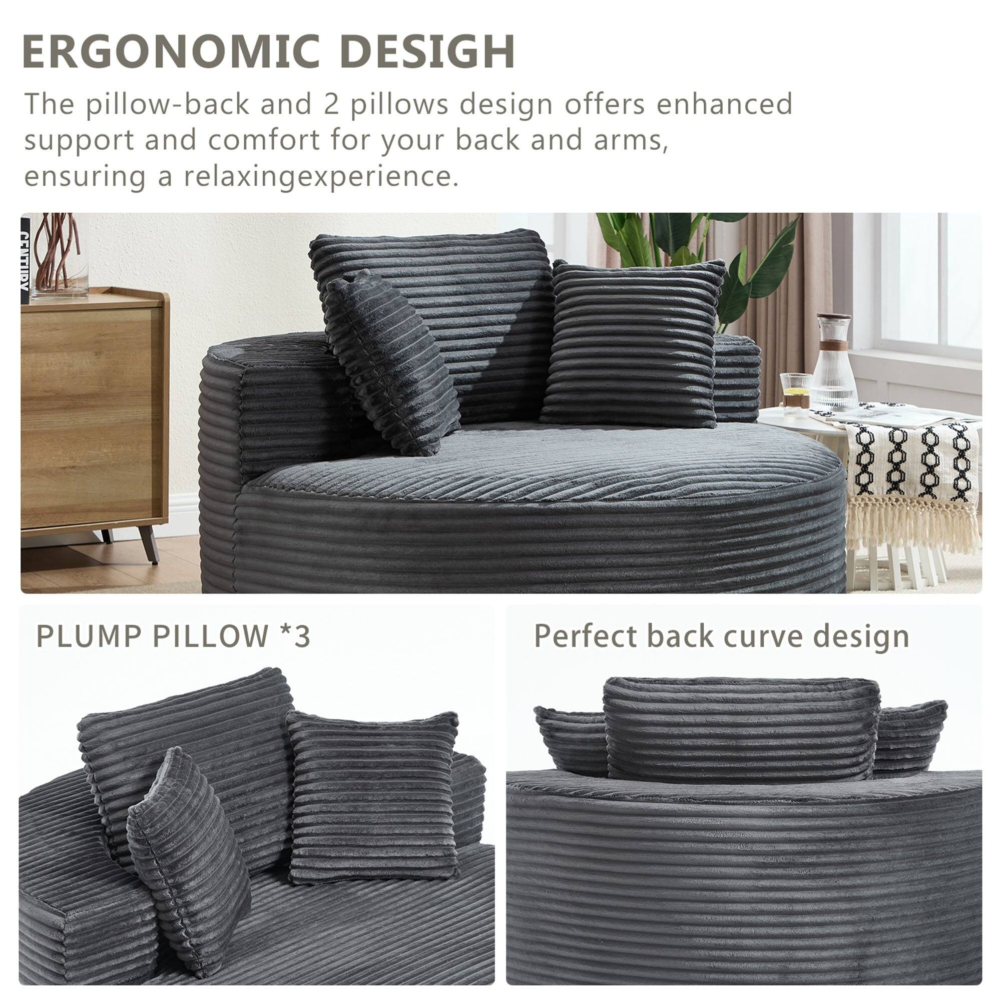 ERGONOMIC DESIGN  
The pillow-back and 2 pillows design offers enhanced support and comfort for your back and arms, ensuring a relaxing experience.

PLUMP PILLOW *3  
Perfect back curve design