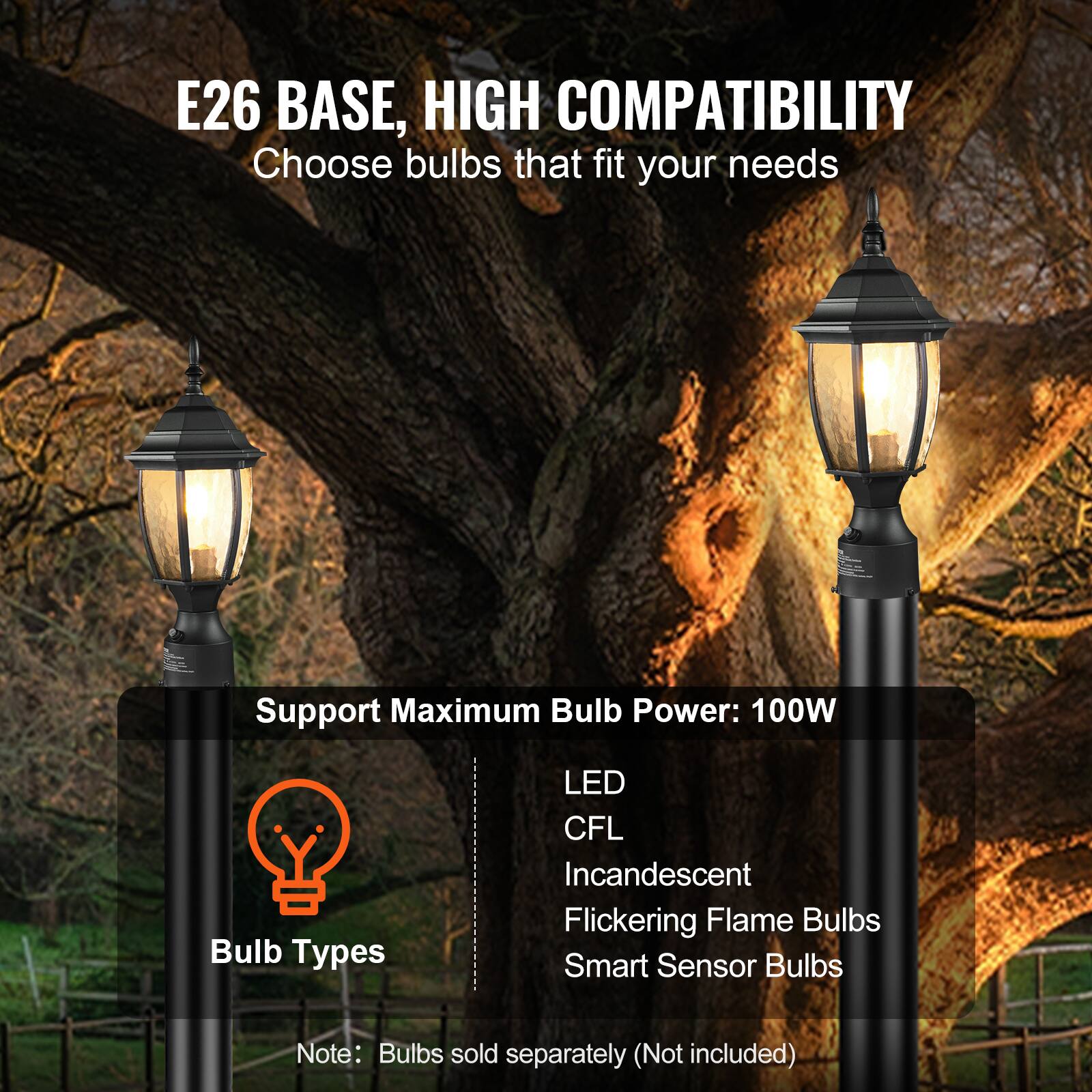 E26 BASE, HIGH COMPATIBILITY  
Choose bulbs that fit your needs  

Support Maximum Bulb Power: 100W  

Bulb Types  
- LED  
- CFL  
- Incandescent  
- Flickering Flame Bulbs  
- Smart Sensor Bulbs  

Note: Bulbs sold separately (Not included)