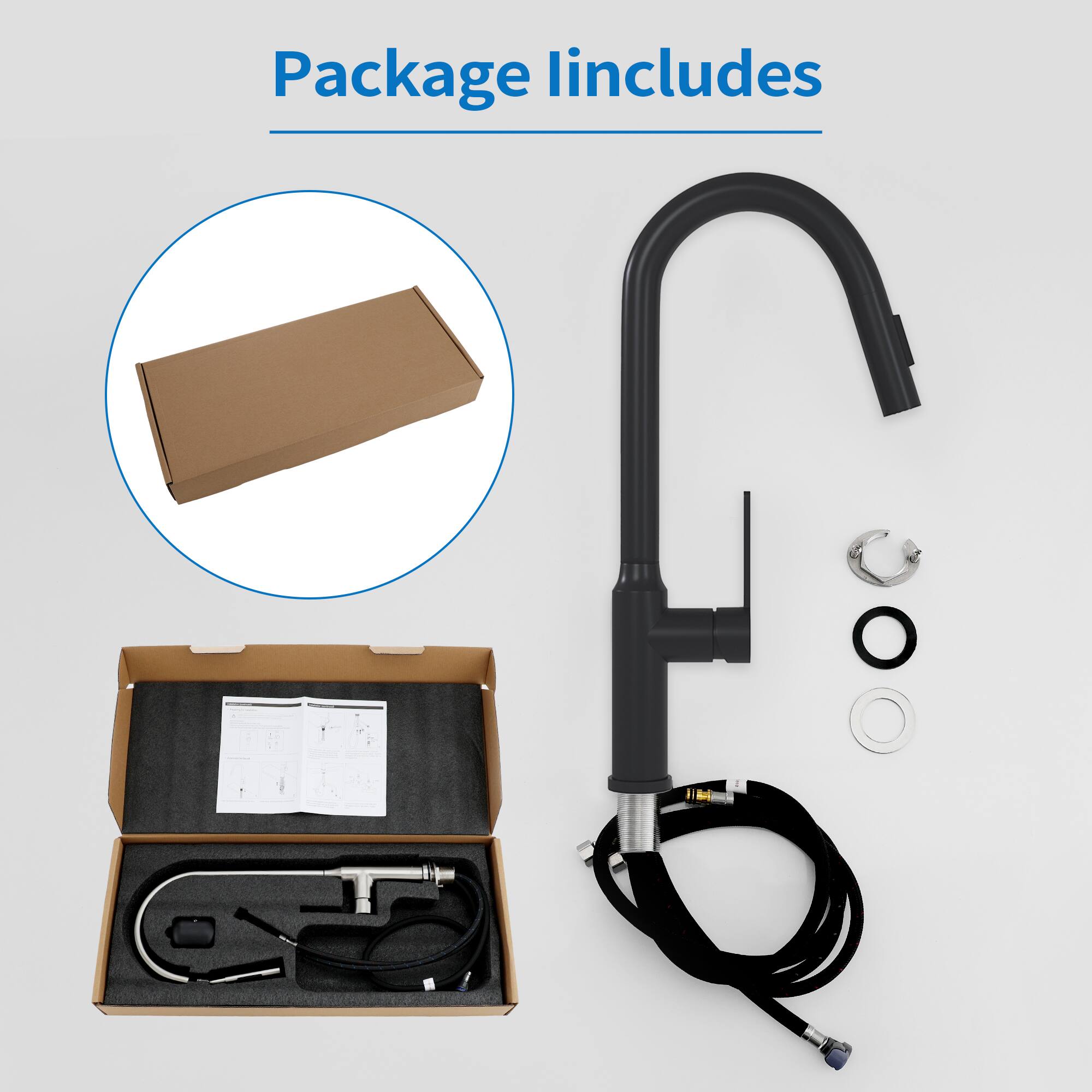 Package includes

- 1 x Faucet
- 1 x Installation Kit
- 1 x User Manual
