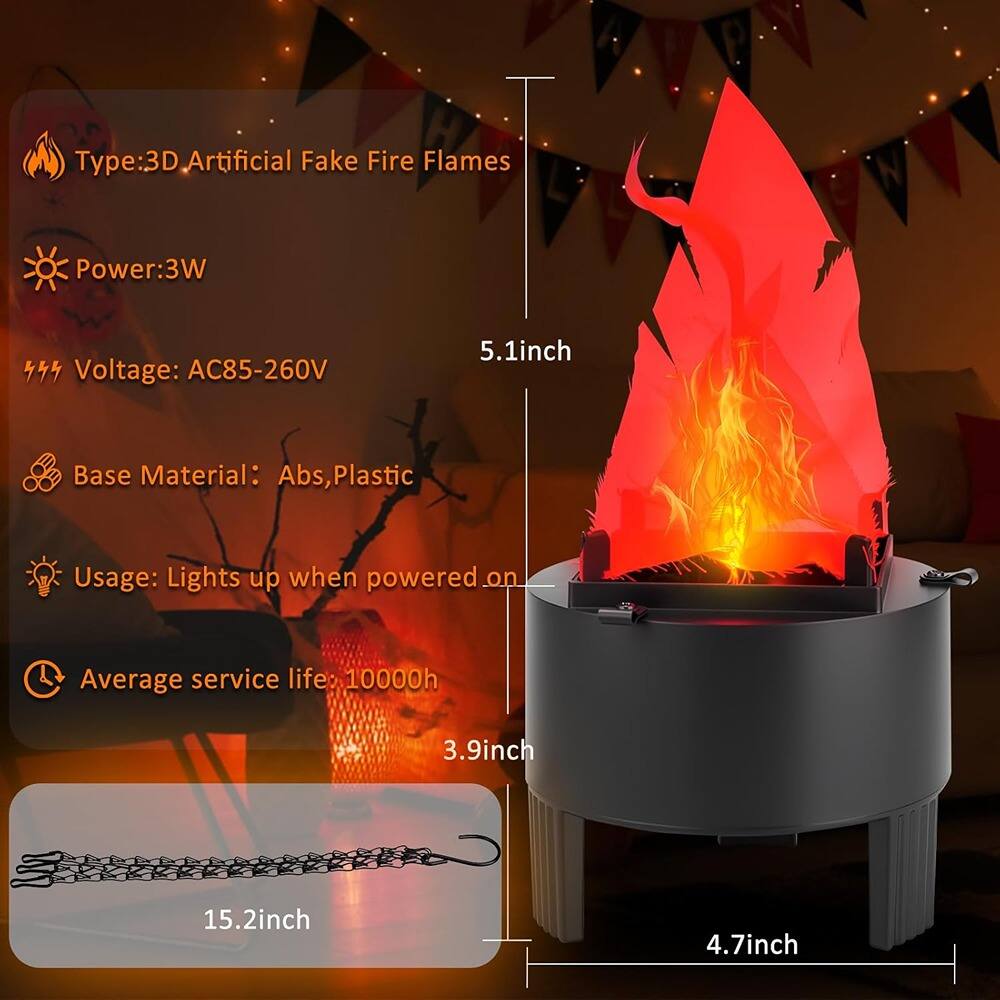 Type: 3D Artificial Fake Fire Flames  
Power: 3W  
Voltage: AC85-260V  
Base Material: ABS, Plastic  
Usage: Lights up when powered on  
Average service life: 10000h  

Dimensions:  
- Height: 5.1 inch  
- Width: 15.2 inch  
- Depth: 4.7 inch  
- Base Diameter: 3.9 inch