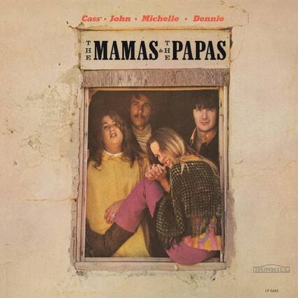Cass · John · Michelle · Dennie
THE MAMAS & THE PAPAS
DUNHILL
LP 5445