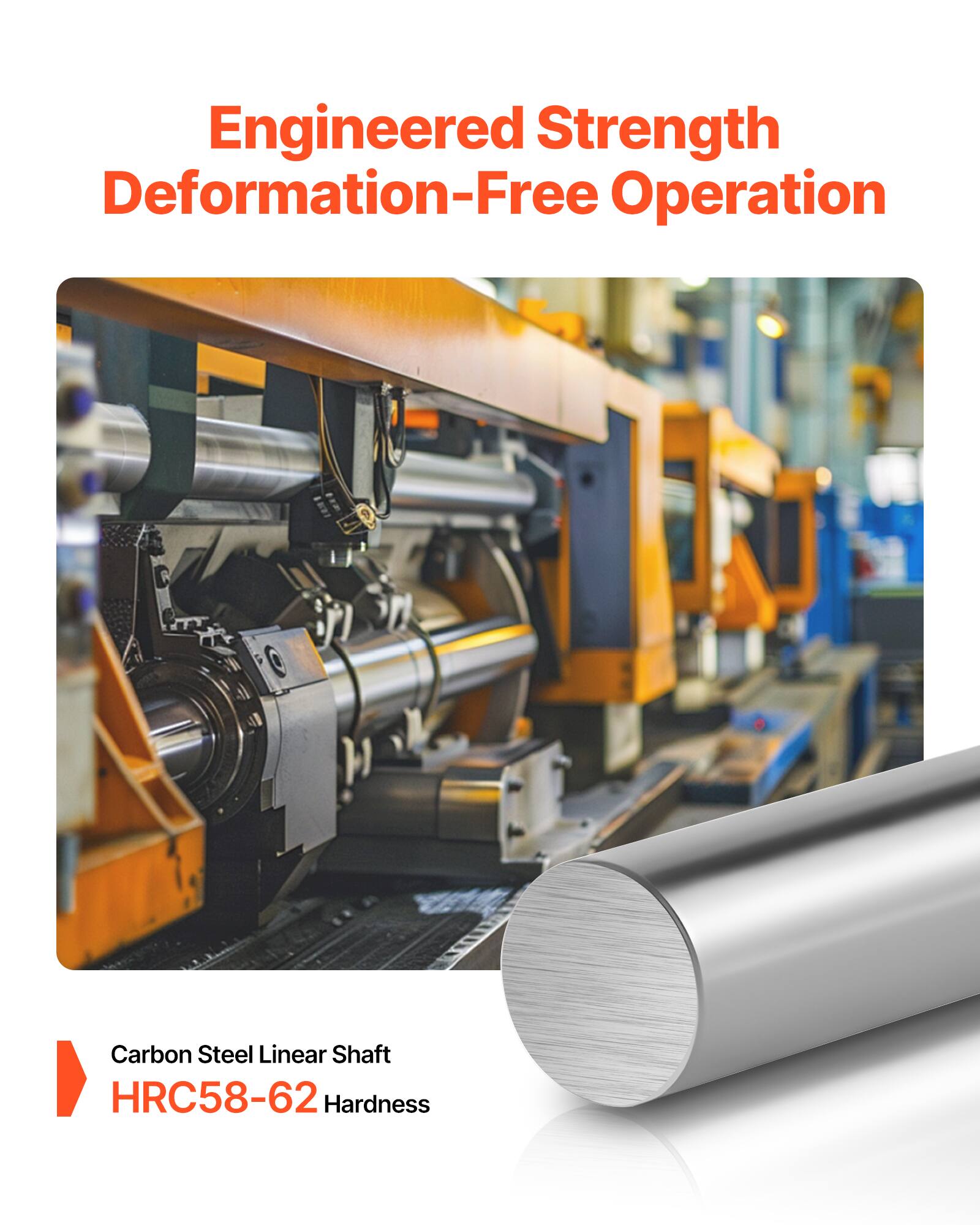 Engineered Strength  
Deformation-Free Operation  

Carbon Steel Linear Shaft  
HRC58-62 Hardness