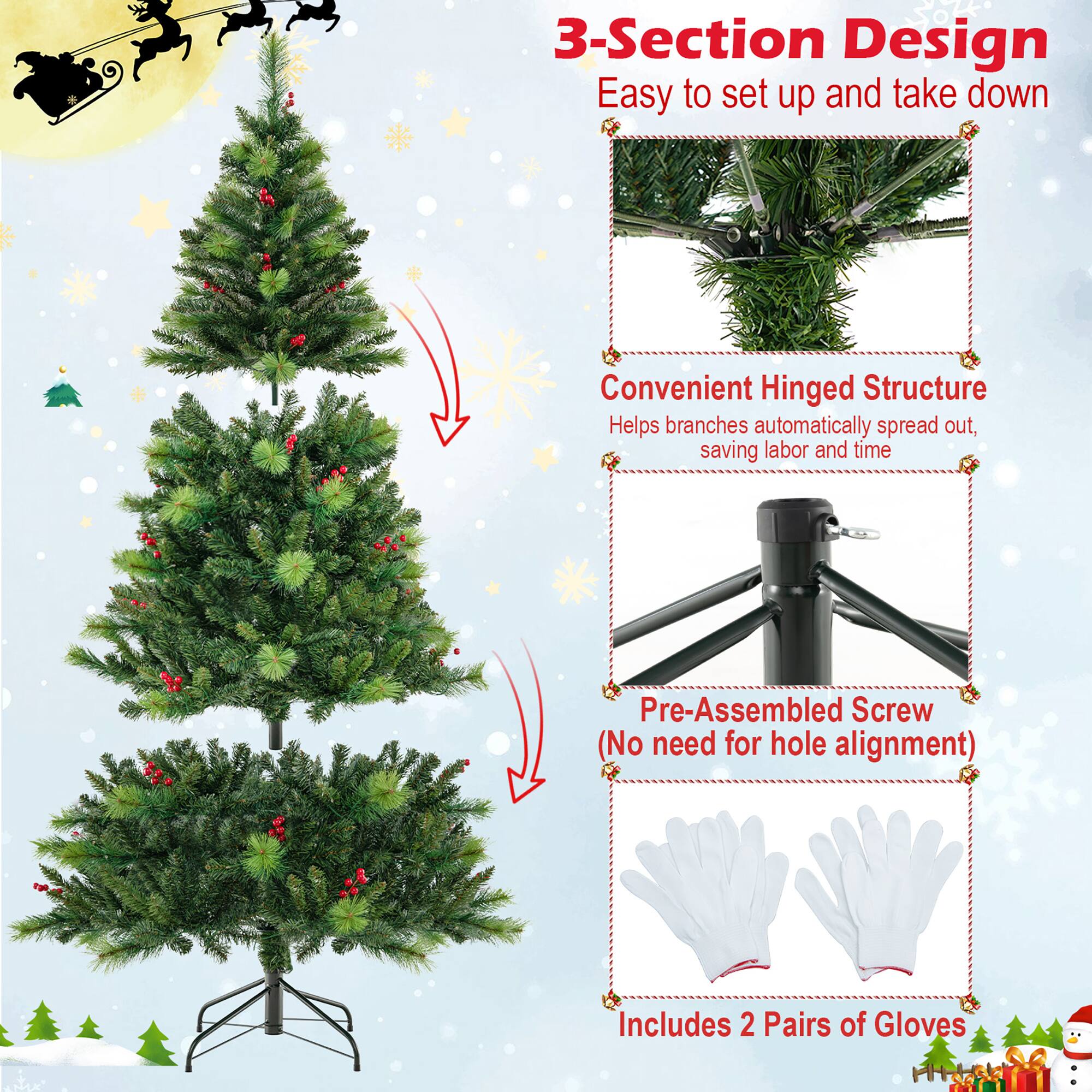 3-Section Design  
Easy to set up and take down  

Convenient Hinged Structure  
Helps branches automatically spread out, saving labor and time  

Pre-Assembled Screw  
(No need for hole alignment)  

Includes 2 Pairs of Gloves