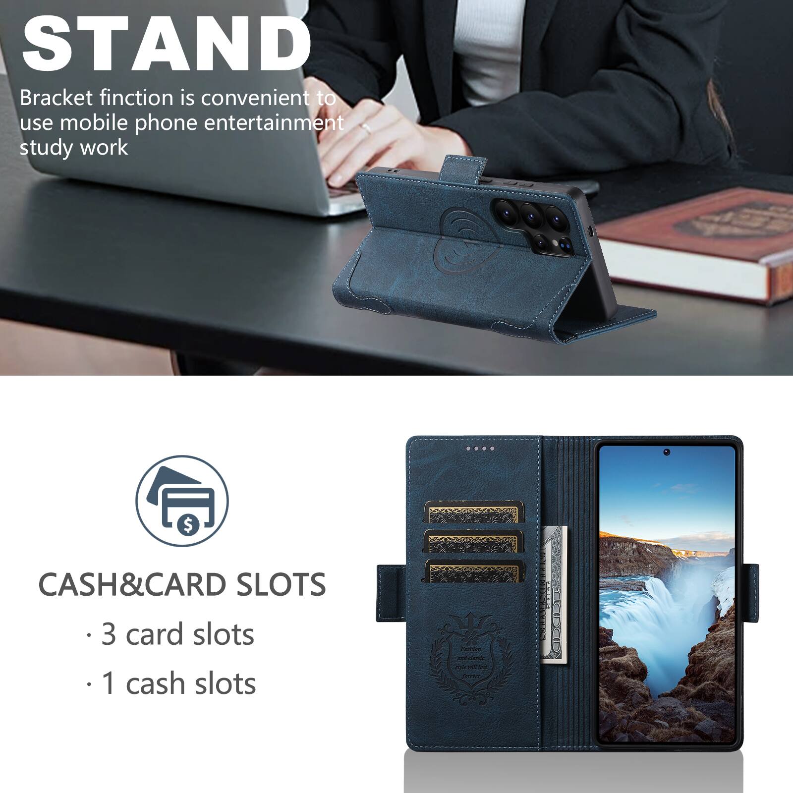 STAND  
Bracket function is convenient to use mobile phone entertainment study work  

CASH&CARD SLOTS  
3 card slots  
1 cash slots