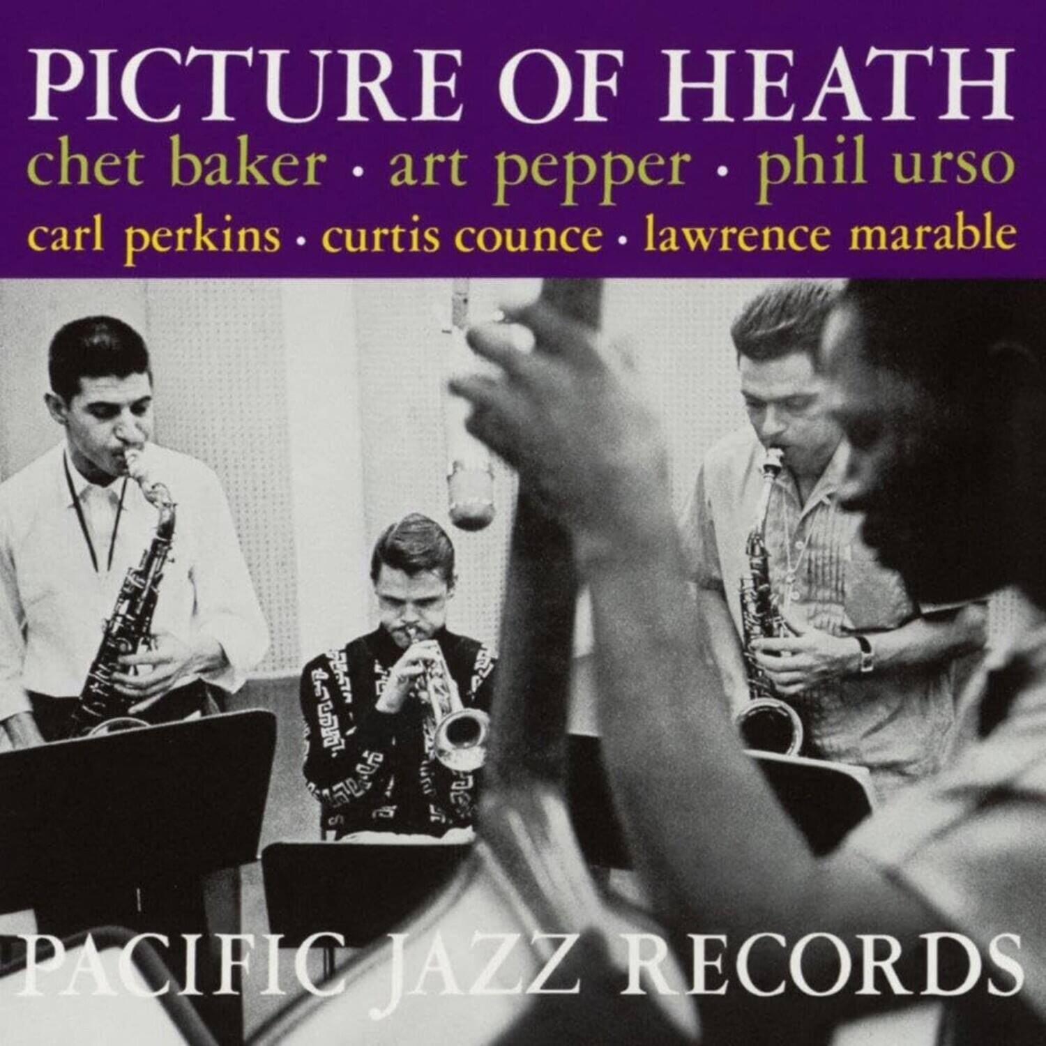 PICTURE OF HEATH  
chet baker • art pepper • phil urso  
carl perkins • curtis counce • lawrence marable  

PACIFIC JAZZ RECORDS