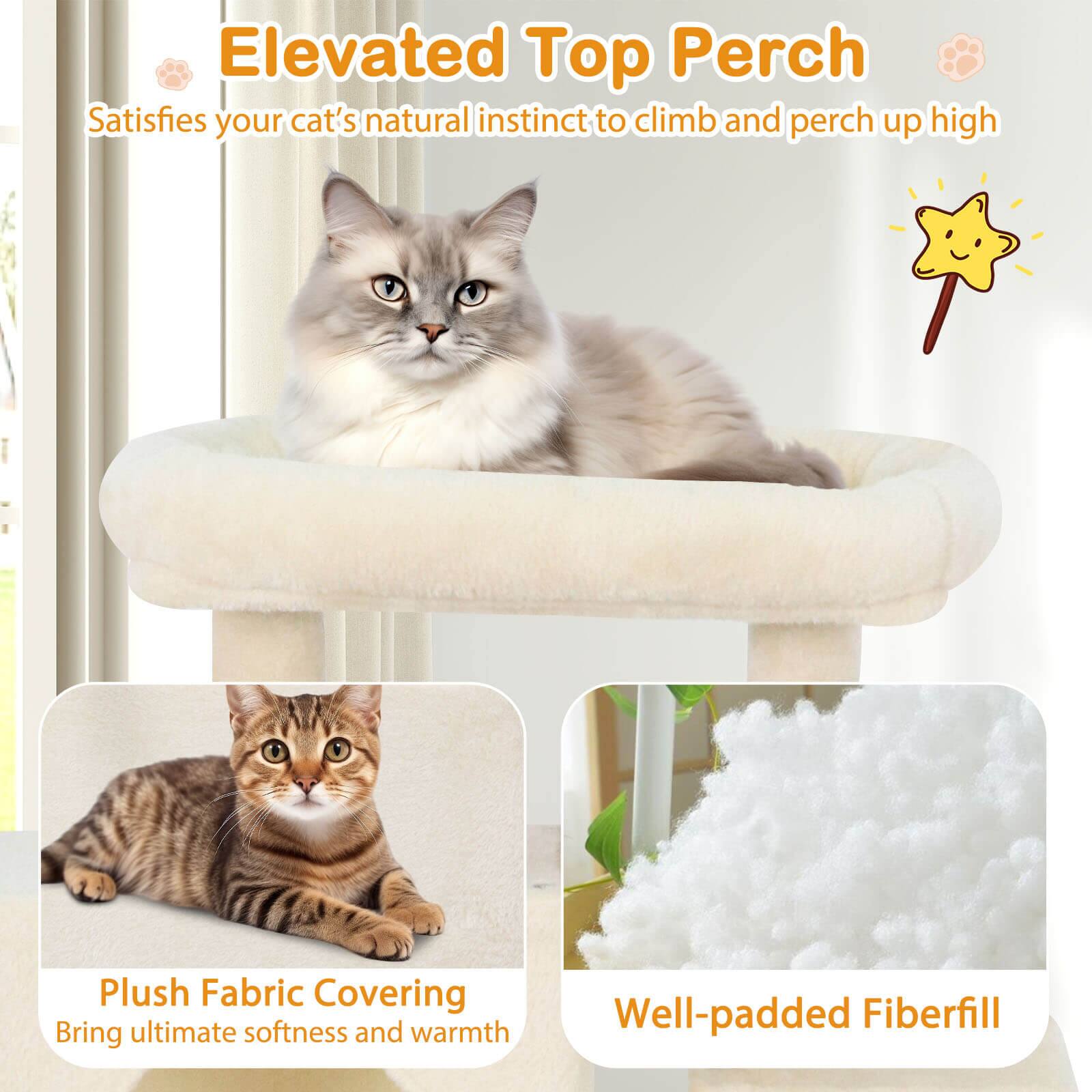 Elevated Top Perch  
Satisfies your cat's natural instinct to climb and perch up high  

Plush Fabric Covering  
Bring ultimate softness and warmth  

Well-padded Fiberfill