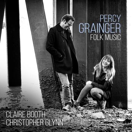 PERCY GRAINGER
FOLK MUSIC
CLAIRE BOOTH
CHRISTOPHER GLYNN