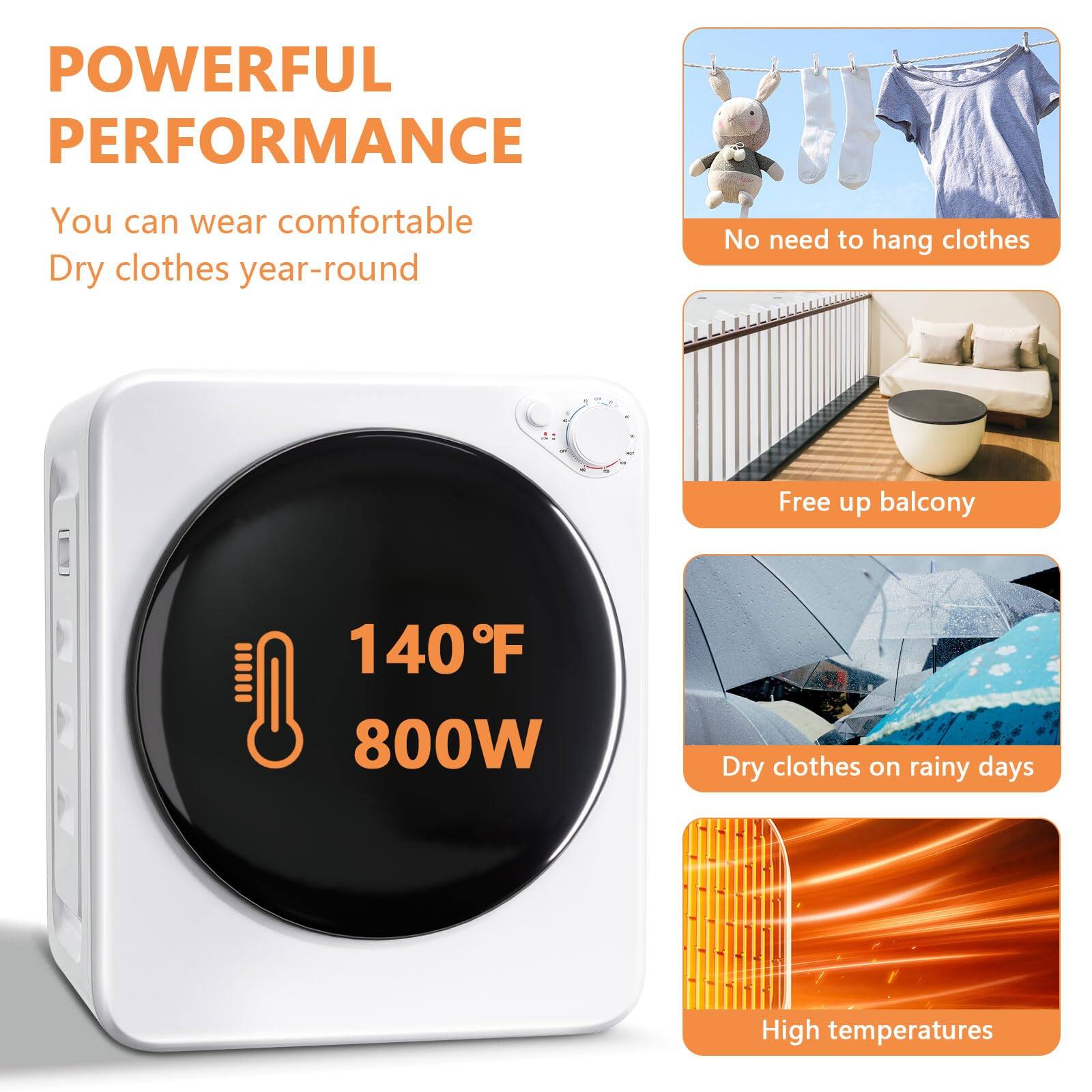 **POWERFUL PERFORMANCE**

- You can wear comfortable dry clothes year-round
- No need to hang clothes
- Free up balcony
- Dry clothes on rainy days
- High temperatures

**140°F 800W**