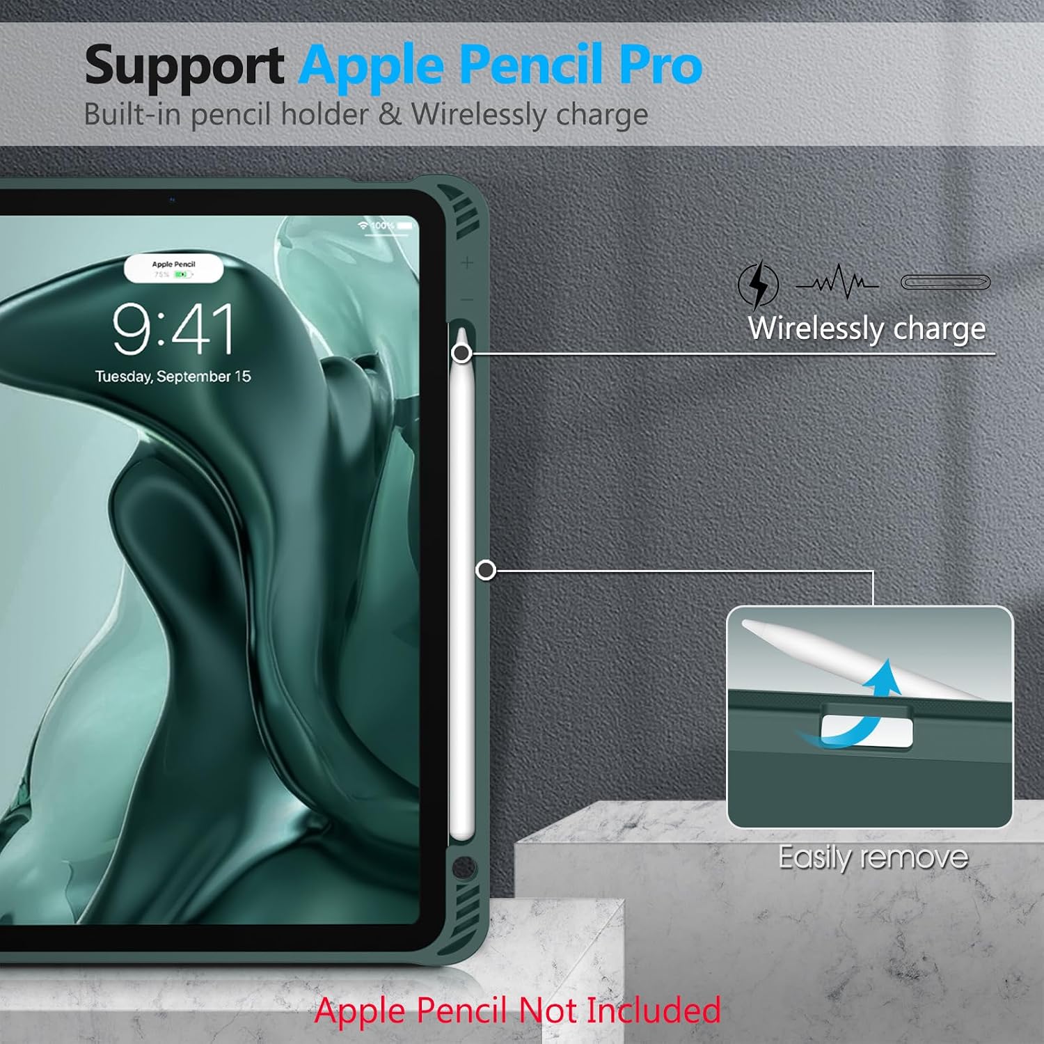 Support Apple Pencil Pro  
Built-in pencil holder & Wirelessly charge  

Apple Pencil 75%  
9:41 Tuesday, September 15  

Wirelessly charge  
Easily remove  

Apple Pencil Not Included