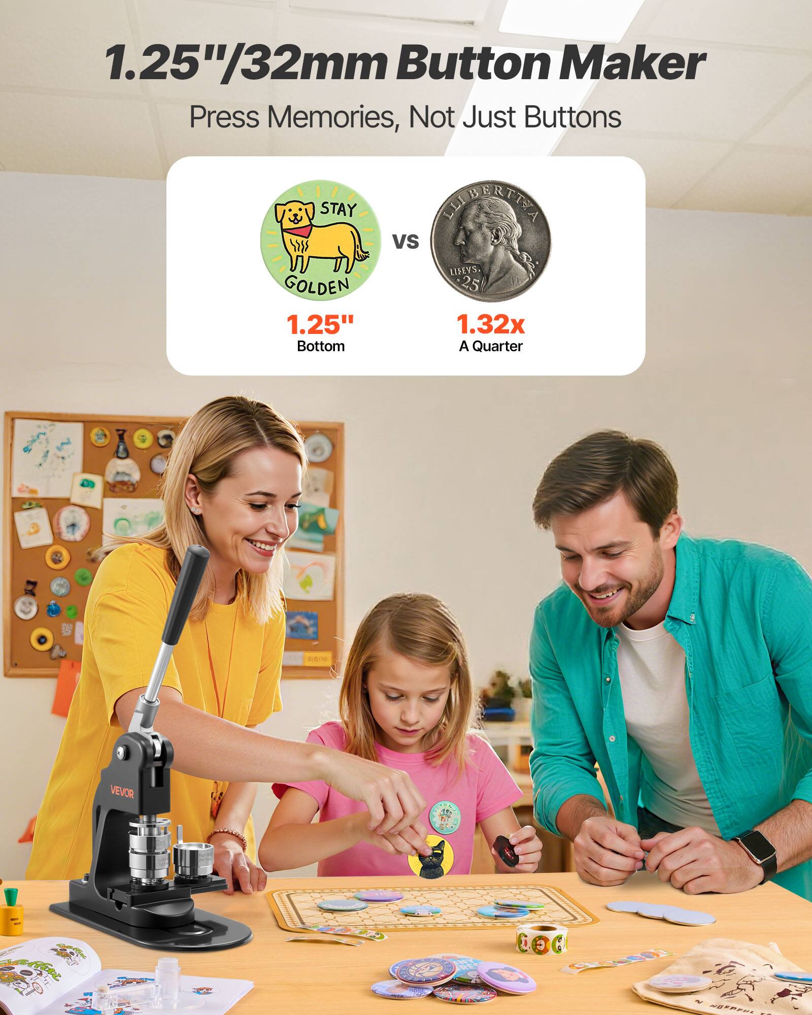 1.25"/32mm Button Maker  
Press Memories, Not Just Buttons  

STAY GOLDEN  
1.25" Bottom  

vs  

A Quarter  
1.32x  

VEVOR