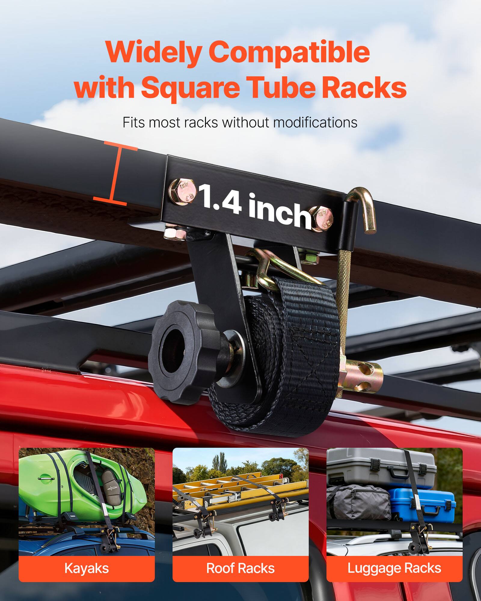 Widely Compatible with Square Tube Racks  
Fits most racks without modifications  

1.4 inch  

Kayaks  
Roof Racks  
Luggage Racks
