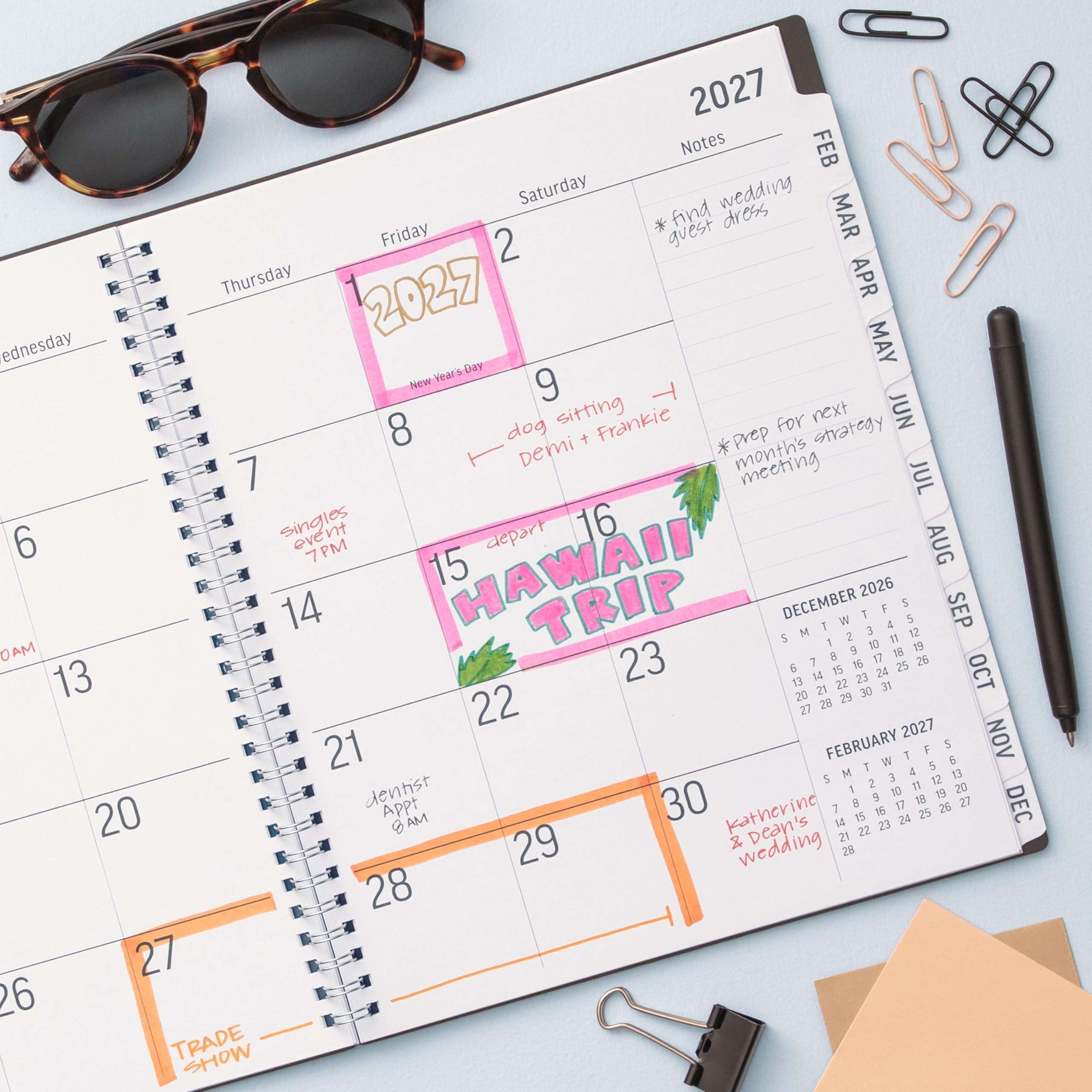 2027 Notes  
FEB  
Saturday: find wedding guest dress  
Friday: dog sitting + Frankie  
Thursday: prep for next month's strategy  
Year's Day  
MAR  
APR  
MAY  
JUN  
7 Demi  
JUL  
6 singles event  
16 depart  
7PM  
AUG  
15 HAWAII TRIP  
SEP  
OCT  
NOV  
FEBRUARY  
F  
T  
W  
M  
A  
S  
T  
DEC  
2026  
S  
M  
T  
W  
T  
F  
S  
2027  
S  
M  
T  
W  
T  
F  
S  
1  
2  
3  
4  
5  
6  
7  
8  
9  
10  
11  
12  
13  
14  
15  
16  
17  
18  
19  
20  
21  
22  
23  
24  
25  
26  
27  
28  
29  
30  
31  
2027  
S  
M  
T  
W  
T  
F  
S  
1  
2  
3  
4  
5