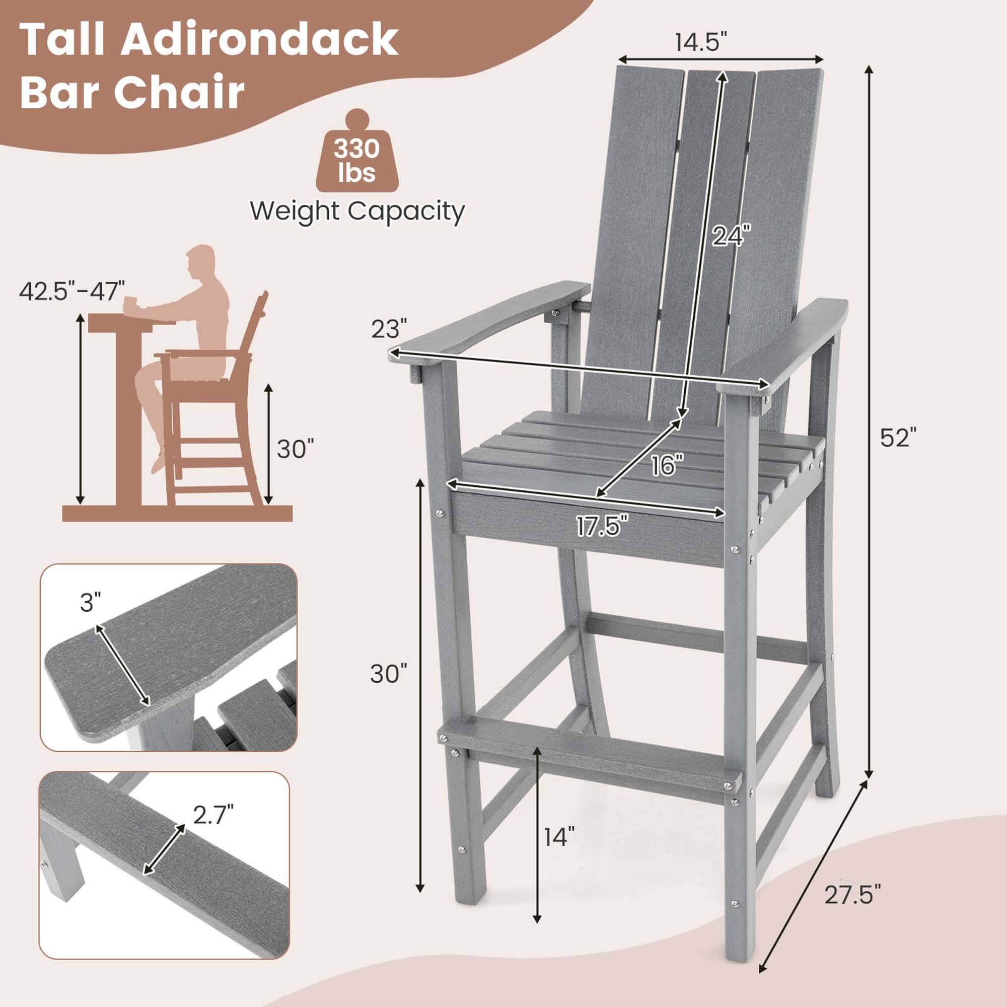Tall Adirondack Bar Chair
330 lbs Weight Capacity
14.5" 24" 42.5"-47" 23" 30" 16 52" 17.5" 3" 30" 2.7" 14" 27.5"