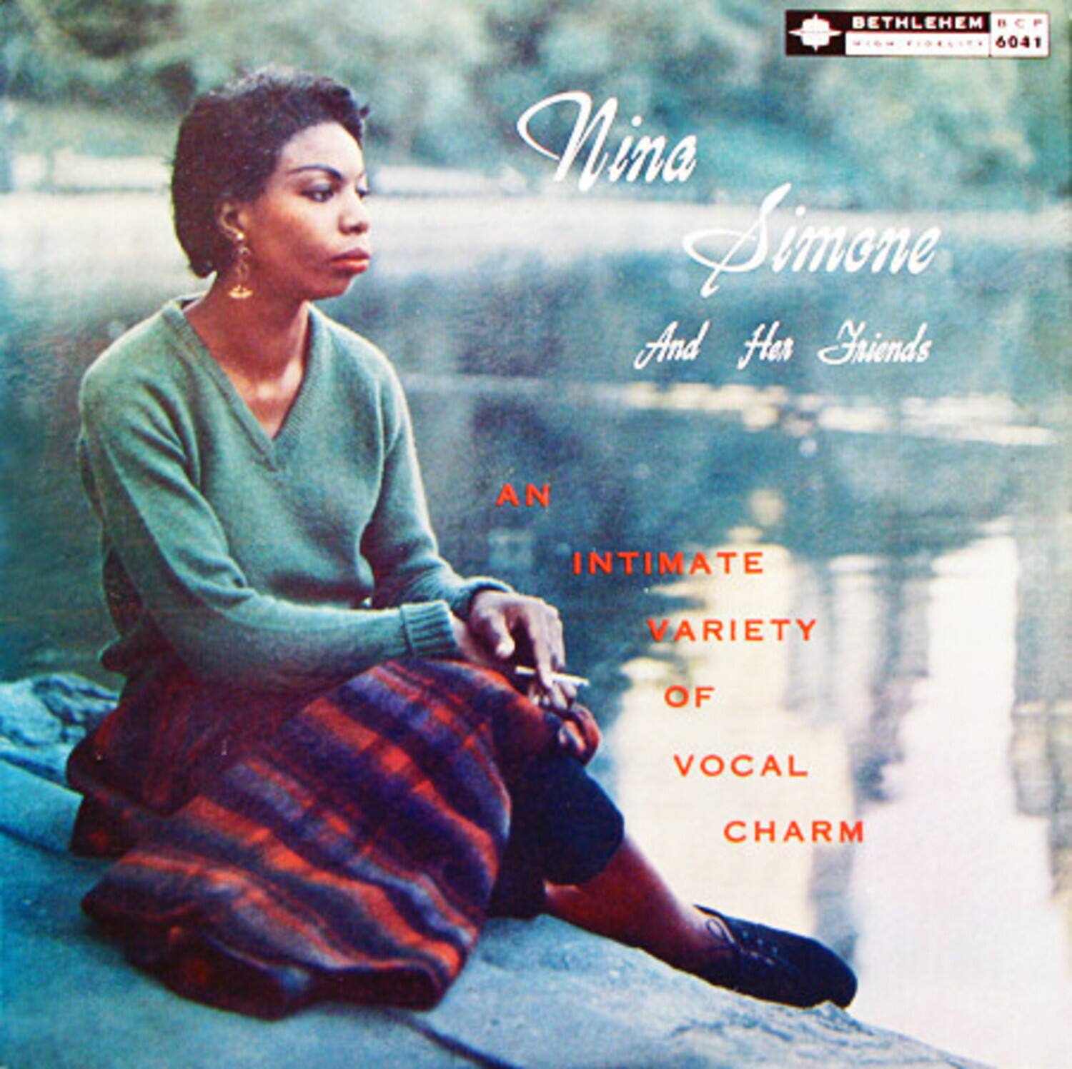 BETHLEHEM BCP  
HIGH FIDELITY 6041  

Nina Simone  
And Her Friends  

AN INTIMATE VARIETY OF VOCAL CHARM