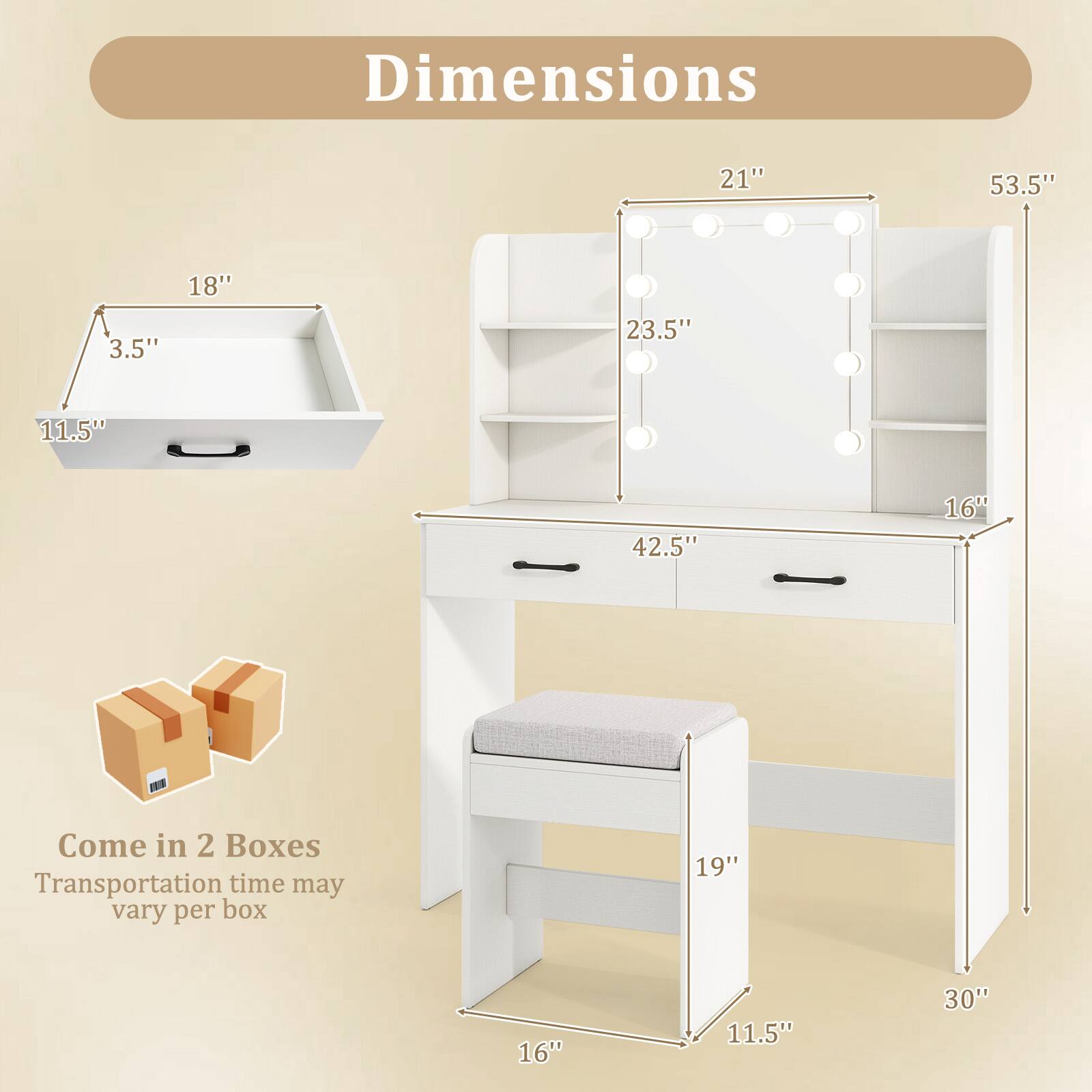 Dimensions:
- 21" x 53.5" x 23.5" x 42.5" x 16" x 30"
- 18" x 11.5" x 3.5" x 19" x 16" x 11.5"

Come in 2 Boxes
Transportation time may vary per box