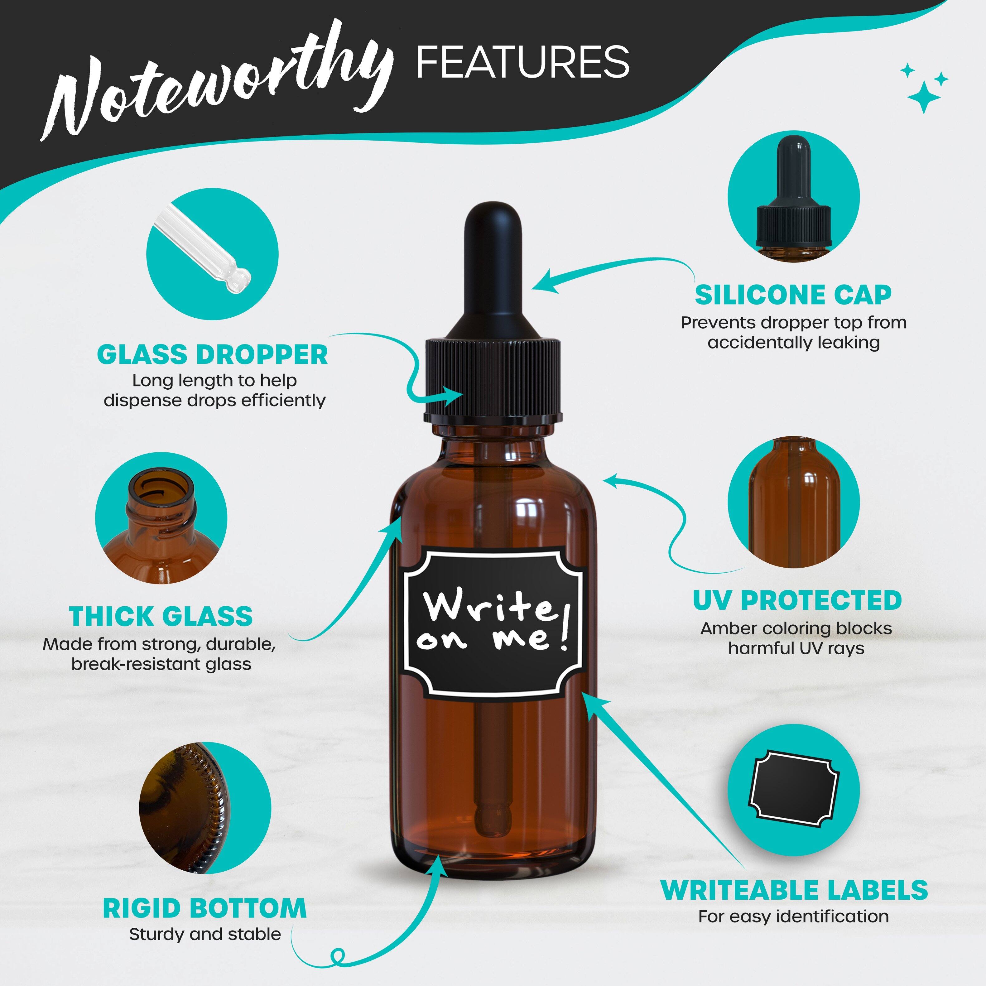 **Noteworthy Features**

- **Glass Dropper**: Long length to help dispense drops efficiently
- **Silicone Cap**: Prevents dropper top from accidentally leaking
- **Thick Glass**: Made from strong, durable, break-resistant glass
- **UV Protected**: Amber coloring blocks harmful UV rays
- **Rigid Bottom**: Sturdy and stable
- **Writeable Labels**: For easy identification